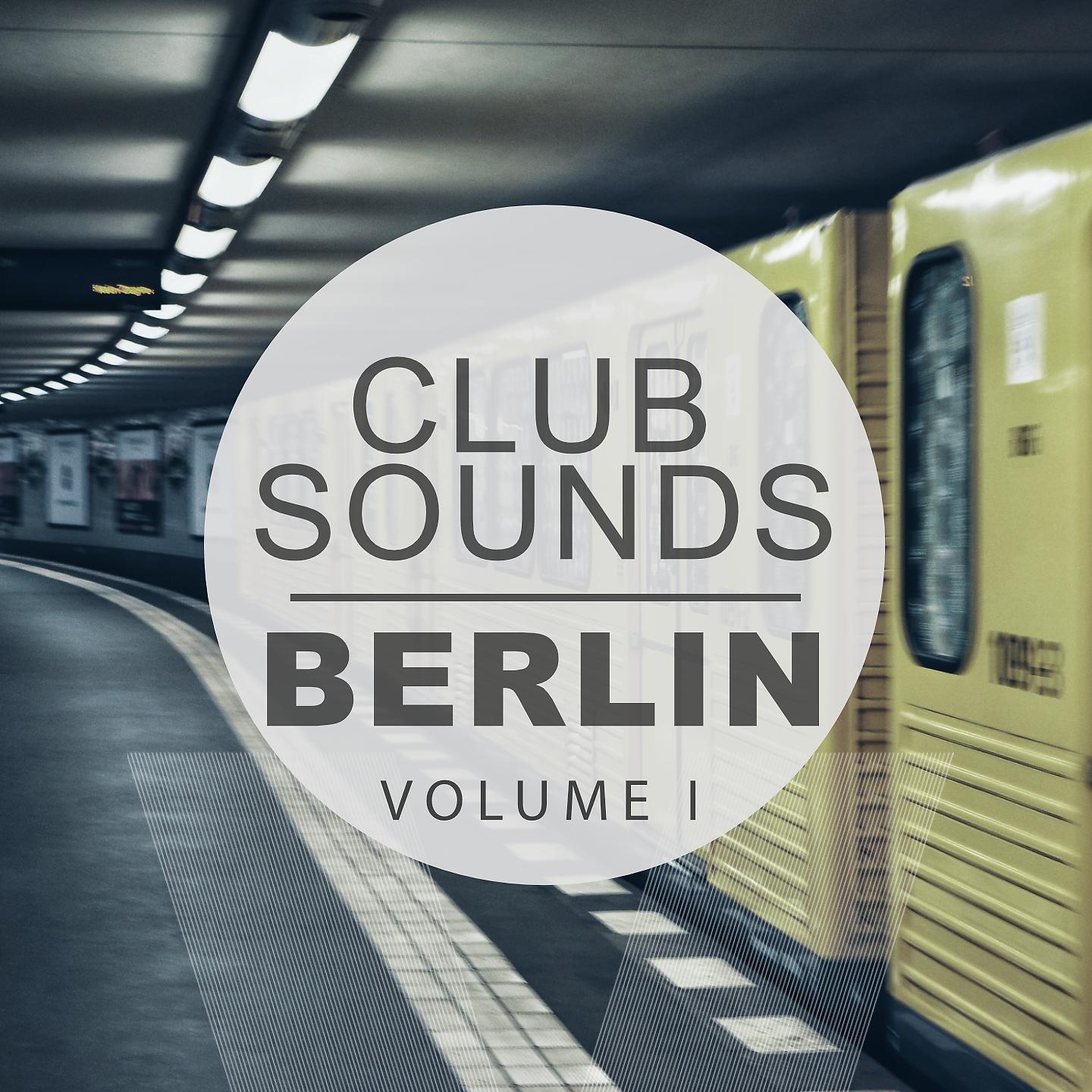 Постер альбома Club Sounds - Berlin, Vol. 1