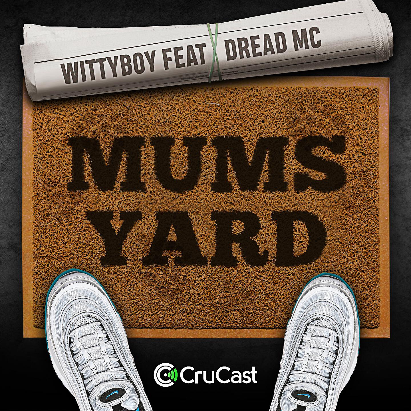Wittyboy - Mums Yard
