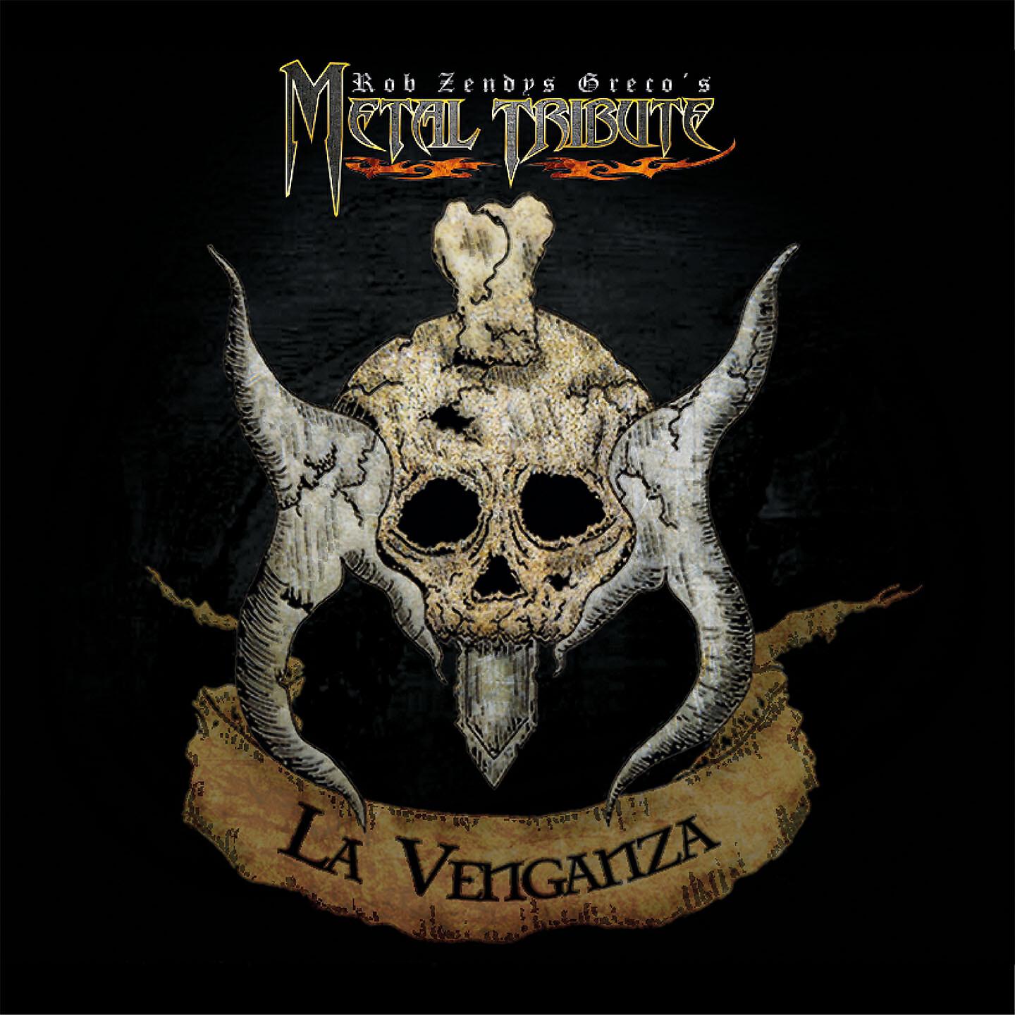 Rob Zendys Greco's Metal Tribute - La Venganza
