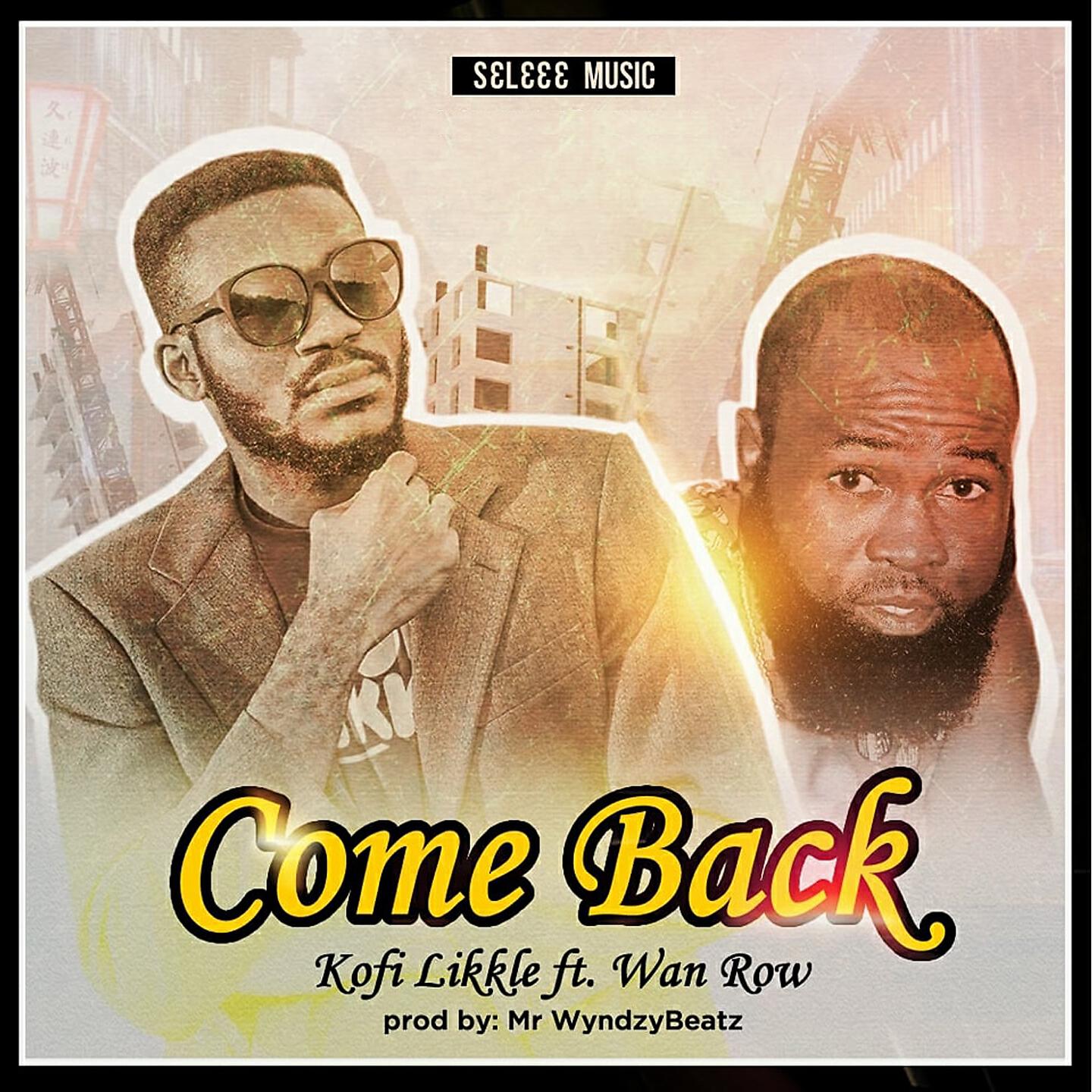Kofi Likkle - Come Back