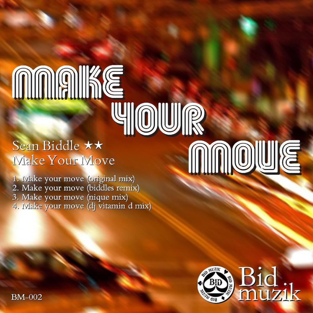 Sean Biddle - Make Your Move (Sean Biddle Remix)