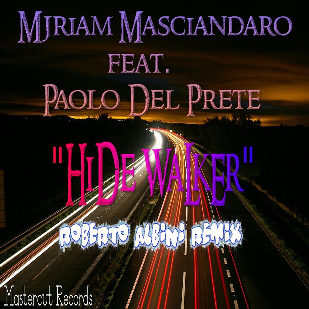 Mjriam Masciandaro - Hide Walker (Roberto Albini Bubble Remix)