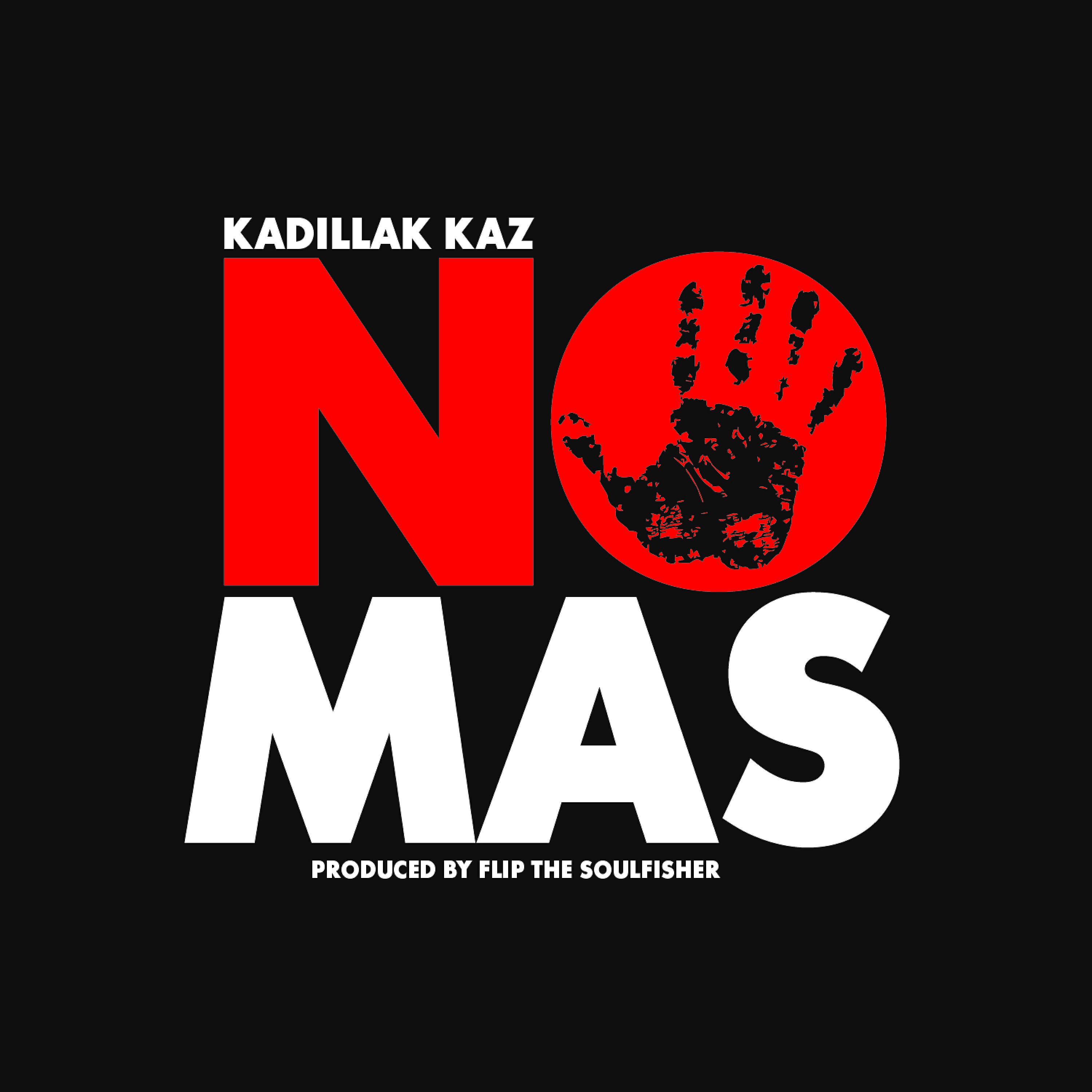 Kadillak Kaz - No Mas