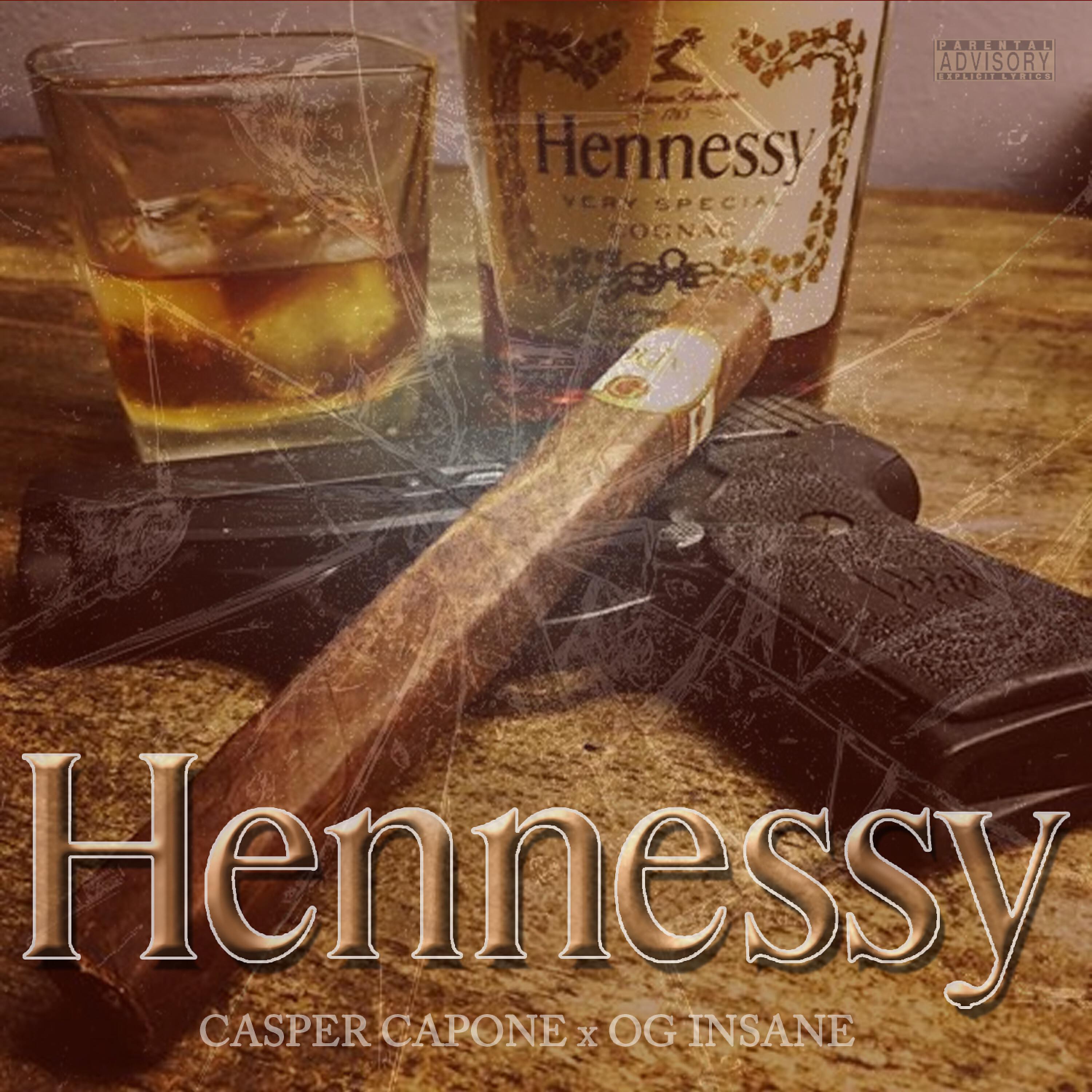 Casper Capone - Hennessy (feat. OG Insane)