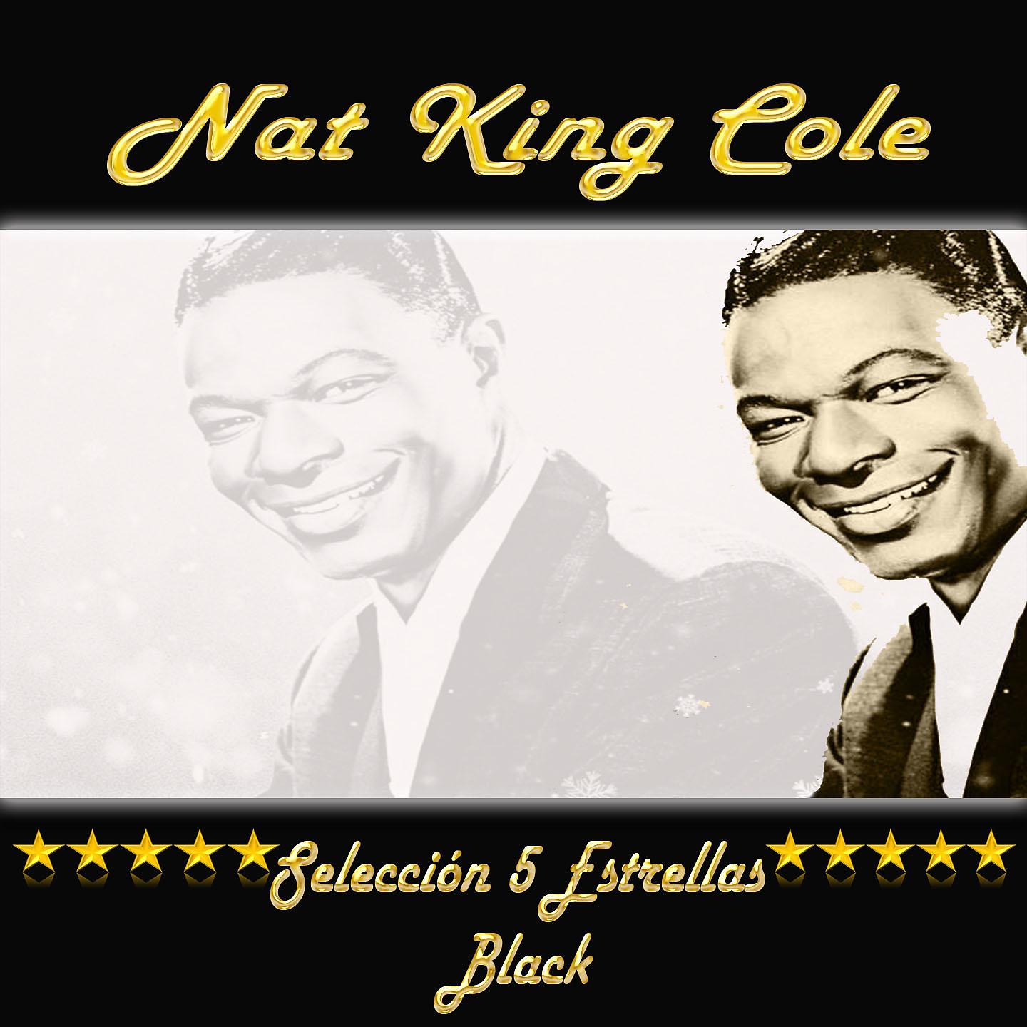 Постер альбома Nat King Cole, Selección 5 Estrellas Black