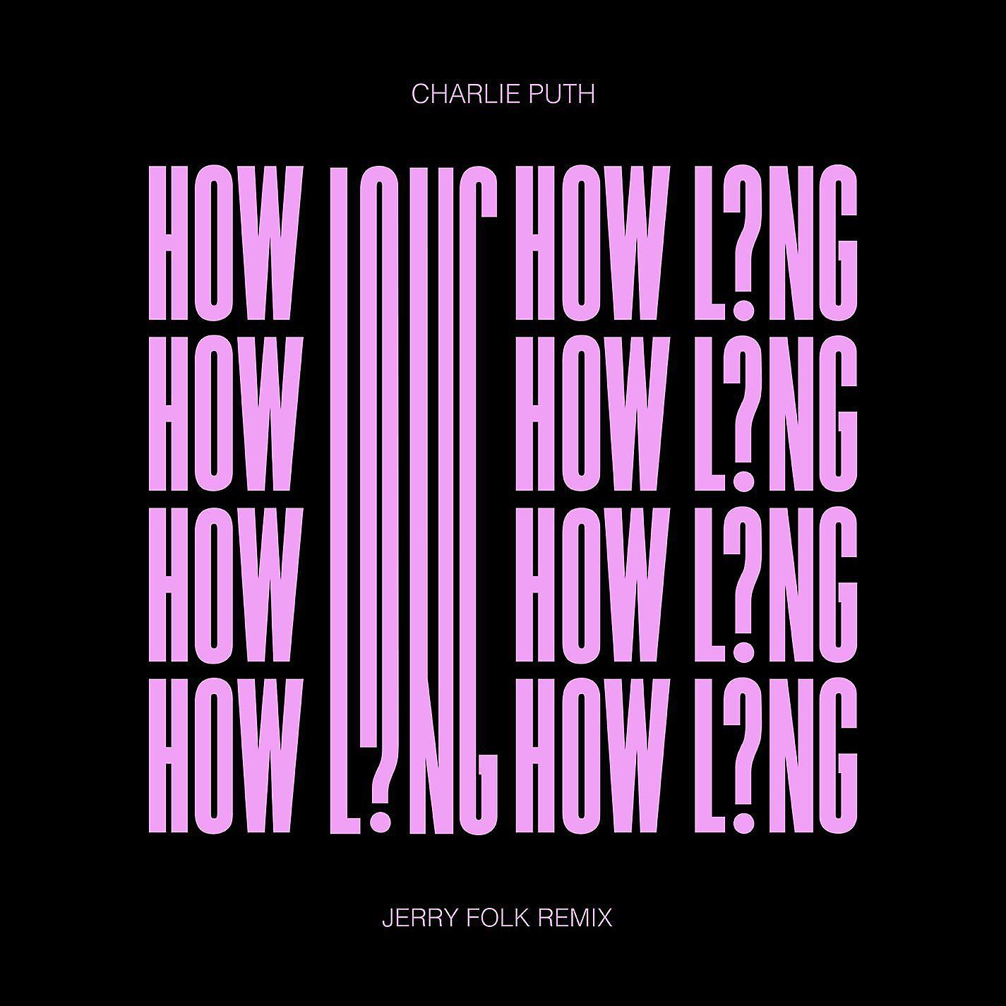 Постер альбома How Long (Jerry Folk Remix)