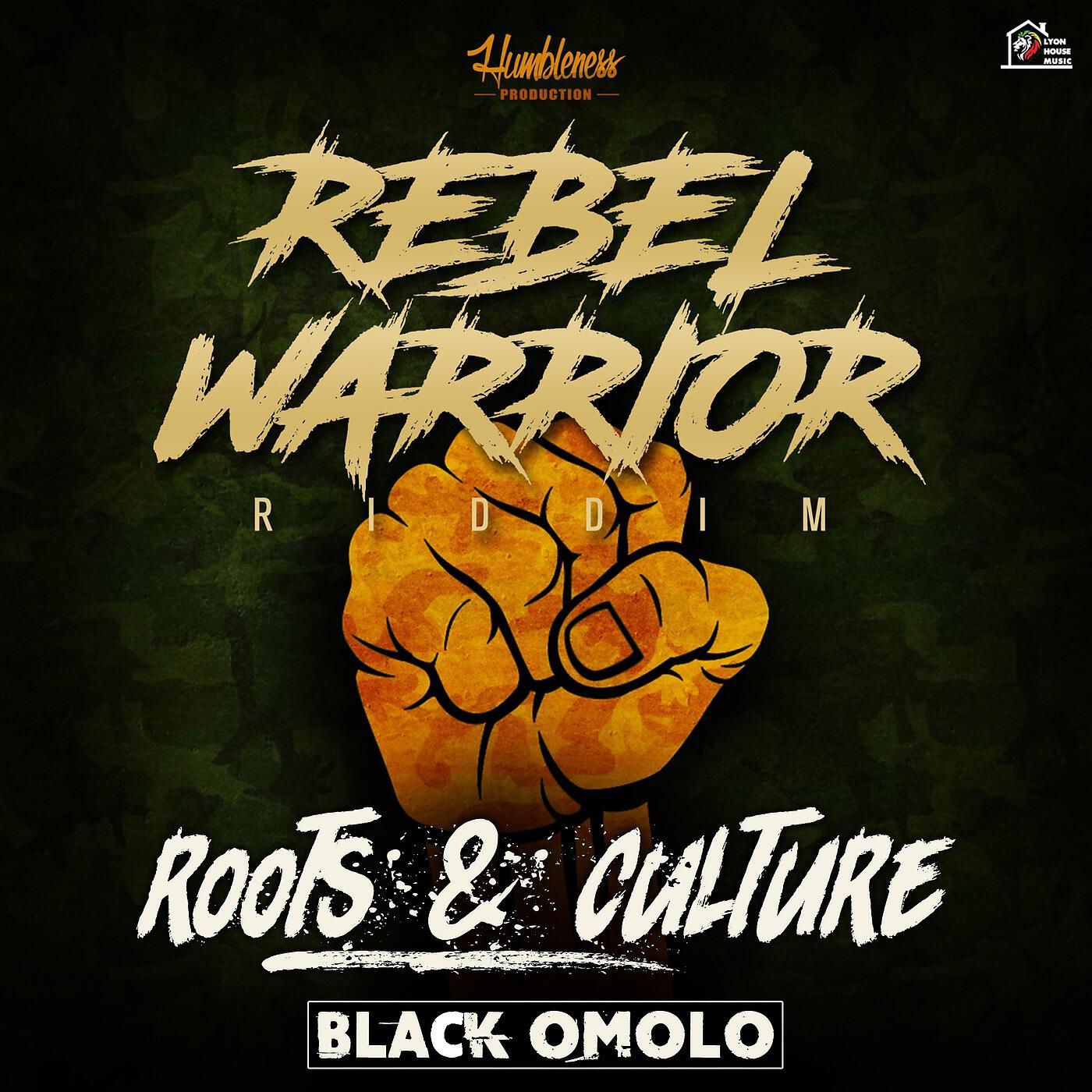 black omolo - Roots & Culture - Rebel Warrior Riddim