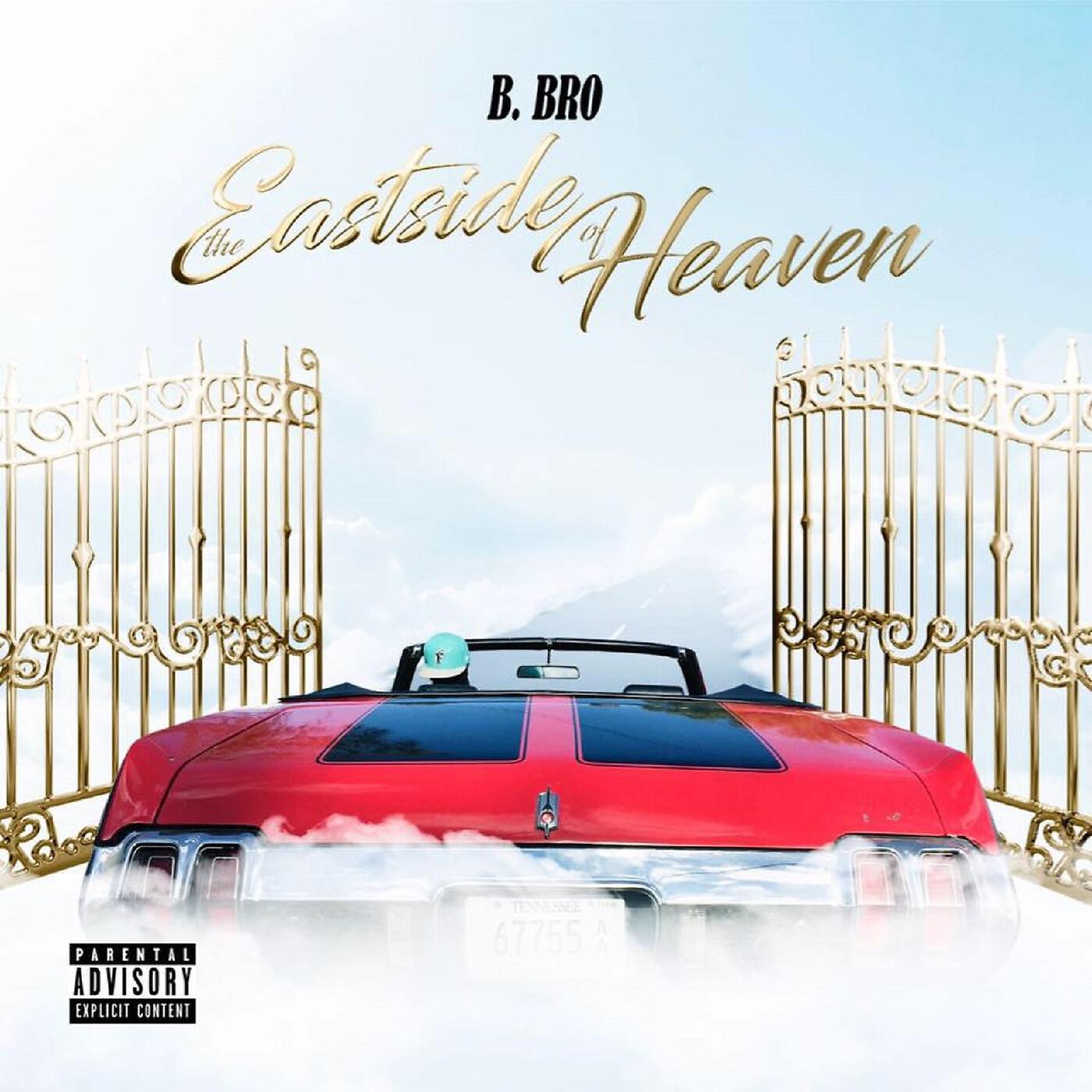 B. Bro - When We Ride (feat. the Joyner & Gutta Boy Gotti)