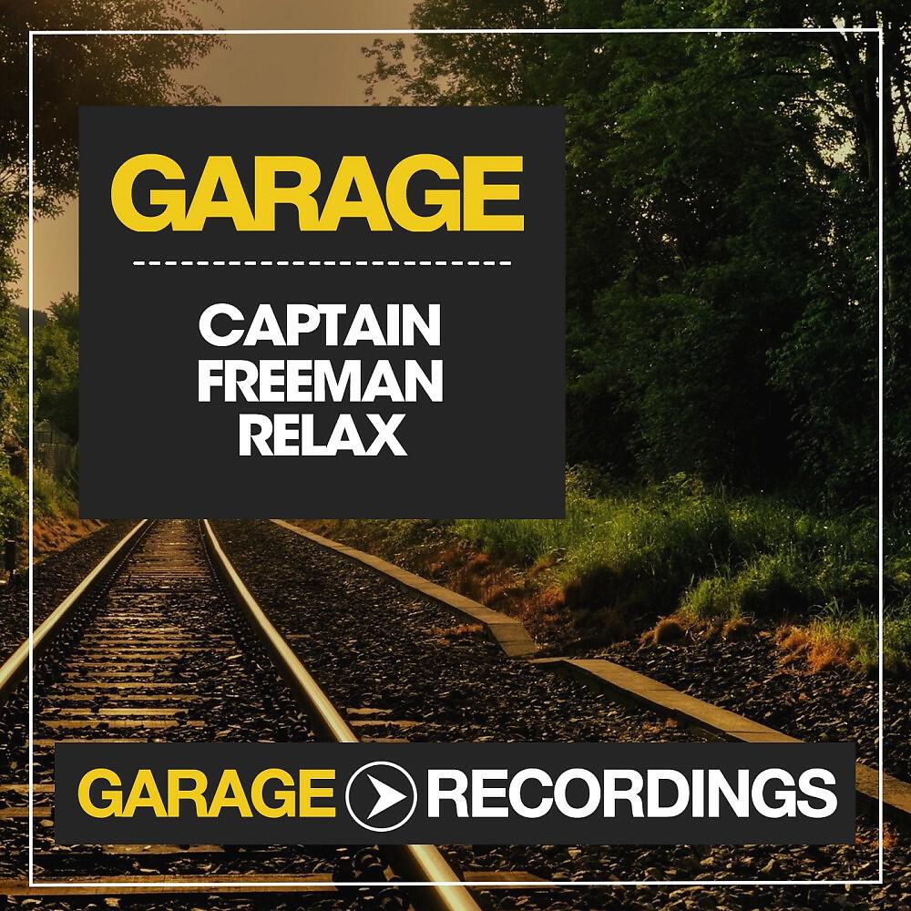 Captain Freeman - Relax (Don't Do It) [Original Mix]