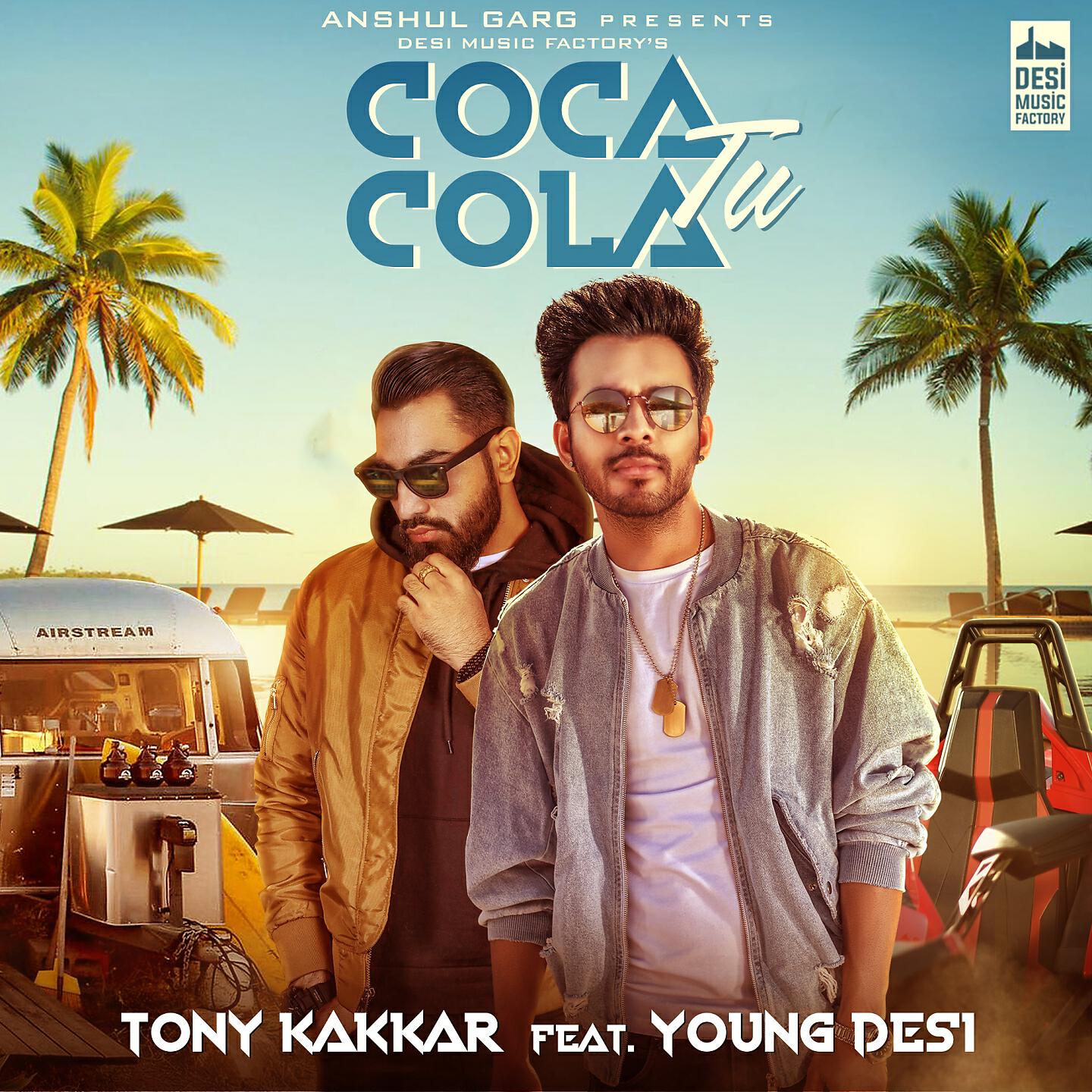 Tony Kakkar - Coca Cola Tu