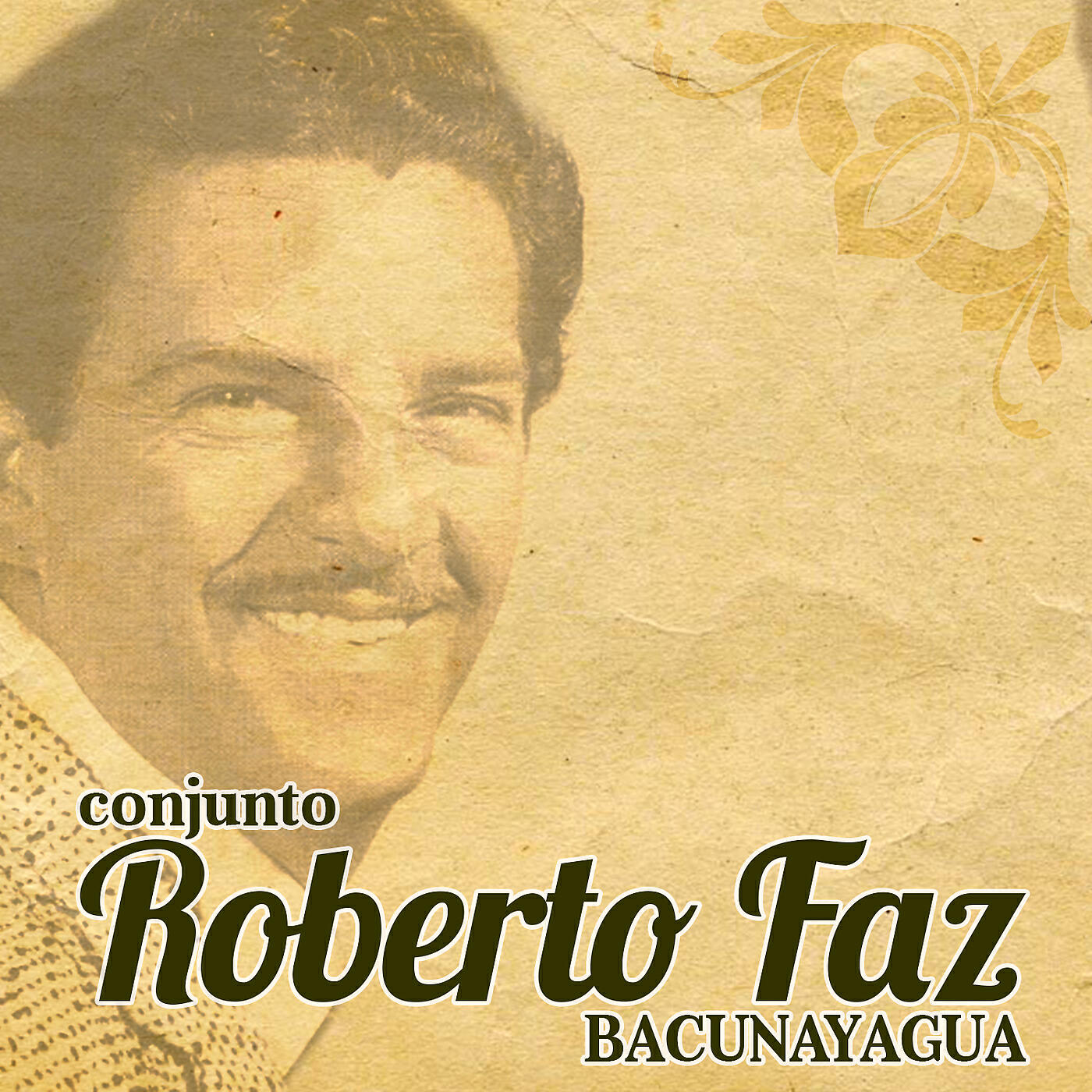 Conjunto Roberto Faz - Orgullo y altivez (Remasterizado)
