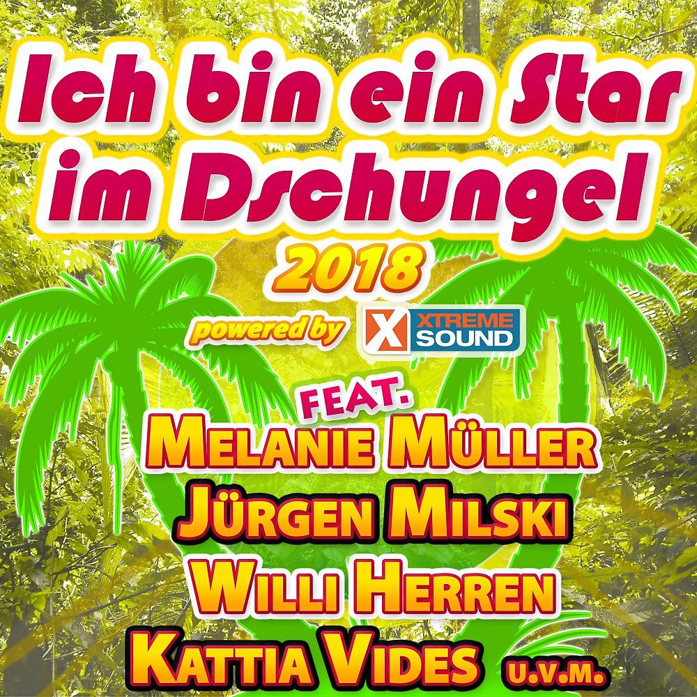 Постер альбома Ich bin ein Star im Dschungel 2018 powered by Xtreme Sound