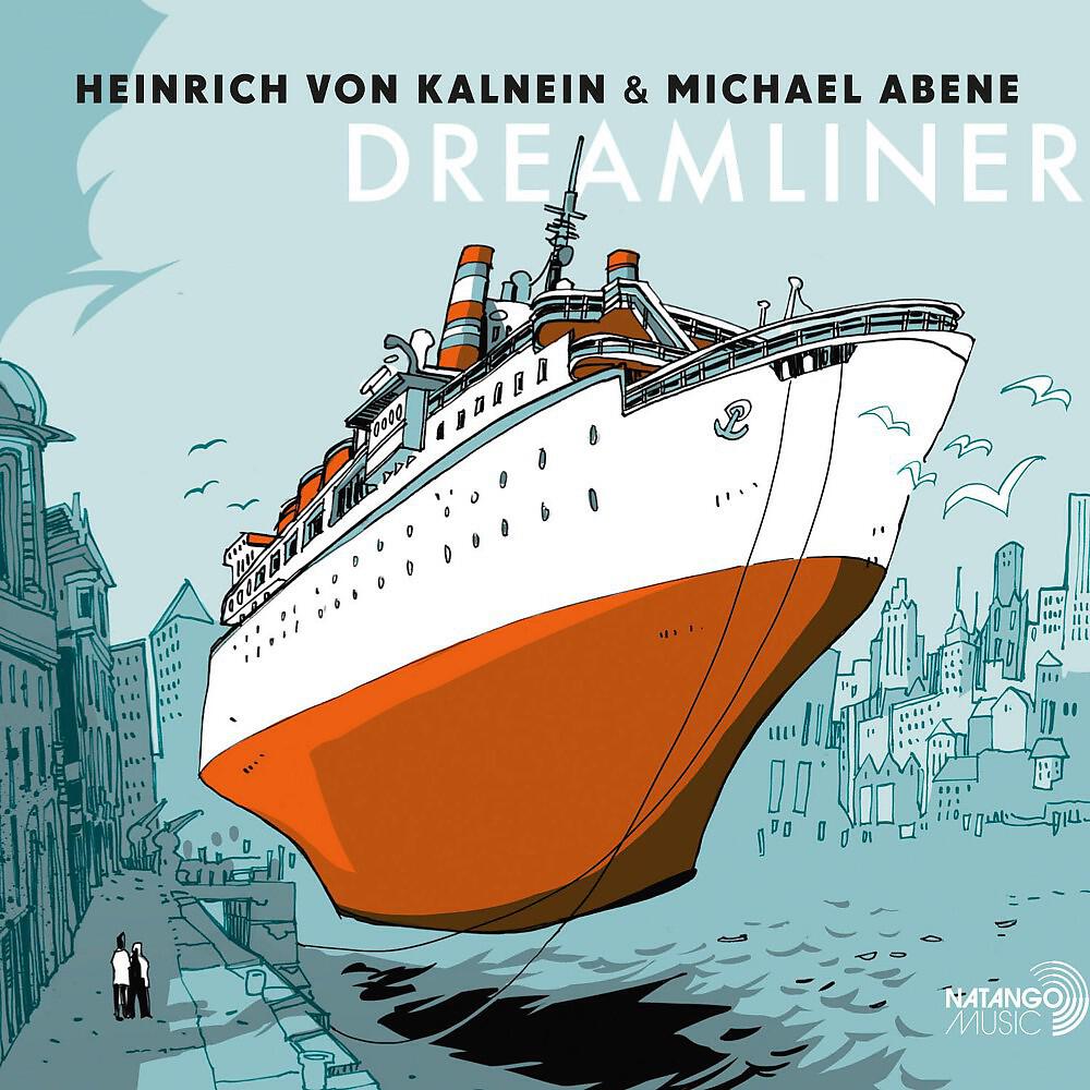 Heinrich von Kalnein & Michael Abene - Dreamliner