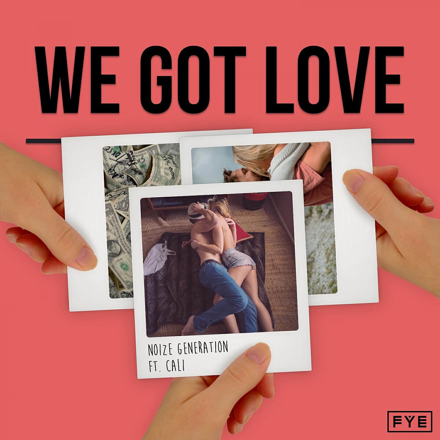 Noize Generation - We Got Love