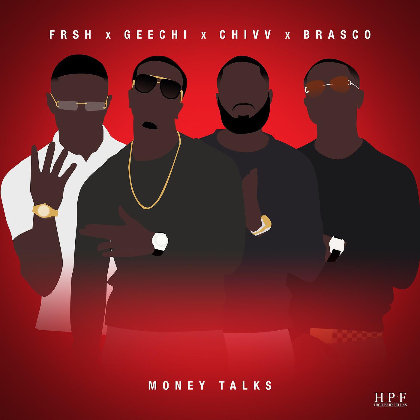 Frsh, Geechi, Chivv & Brasco - Money Talks