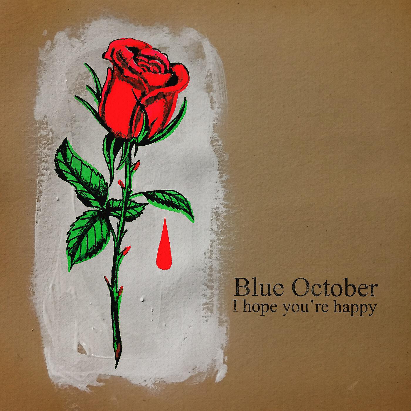 I hope. Blue October i hope you're Happy. Blue October album. Blue October альбомы. Blue October обложки.