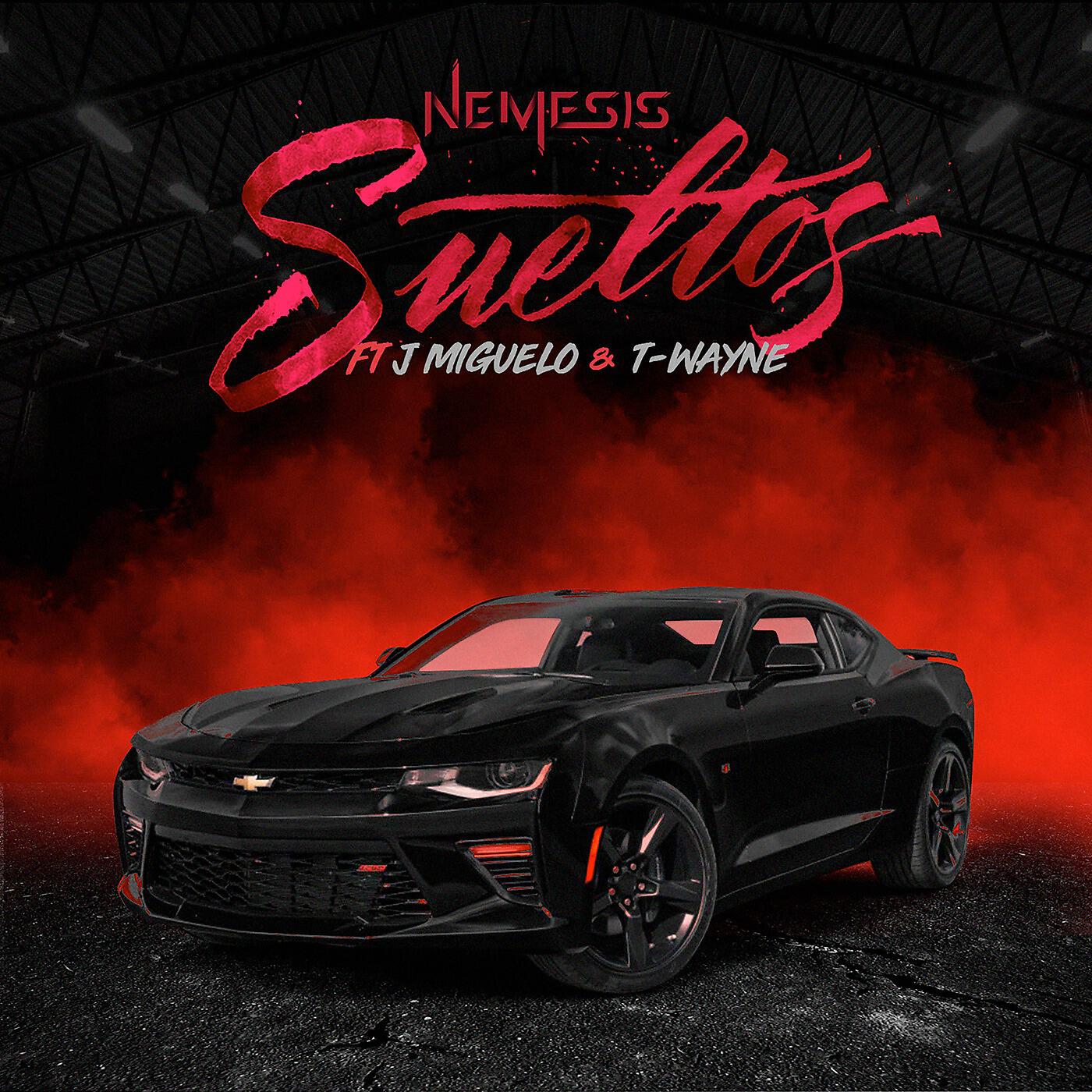 Nemesis - Sueltos (feat. J Miguelo & T-Wayne)