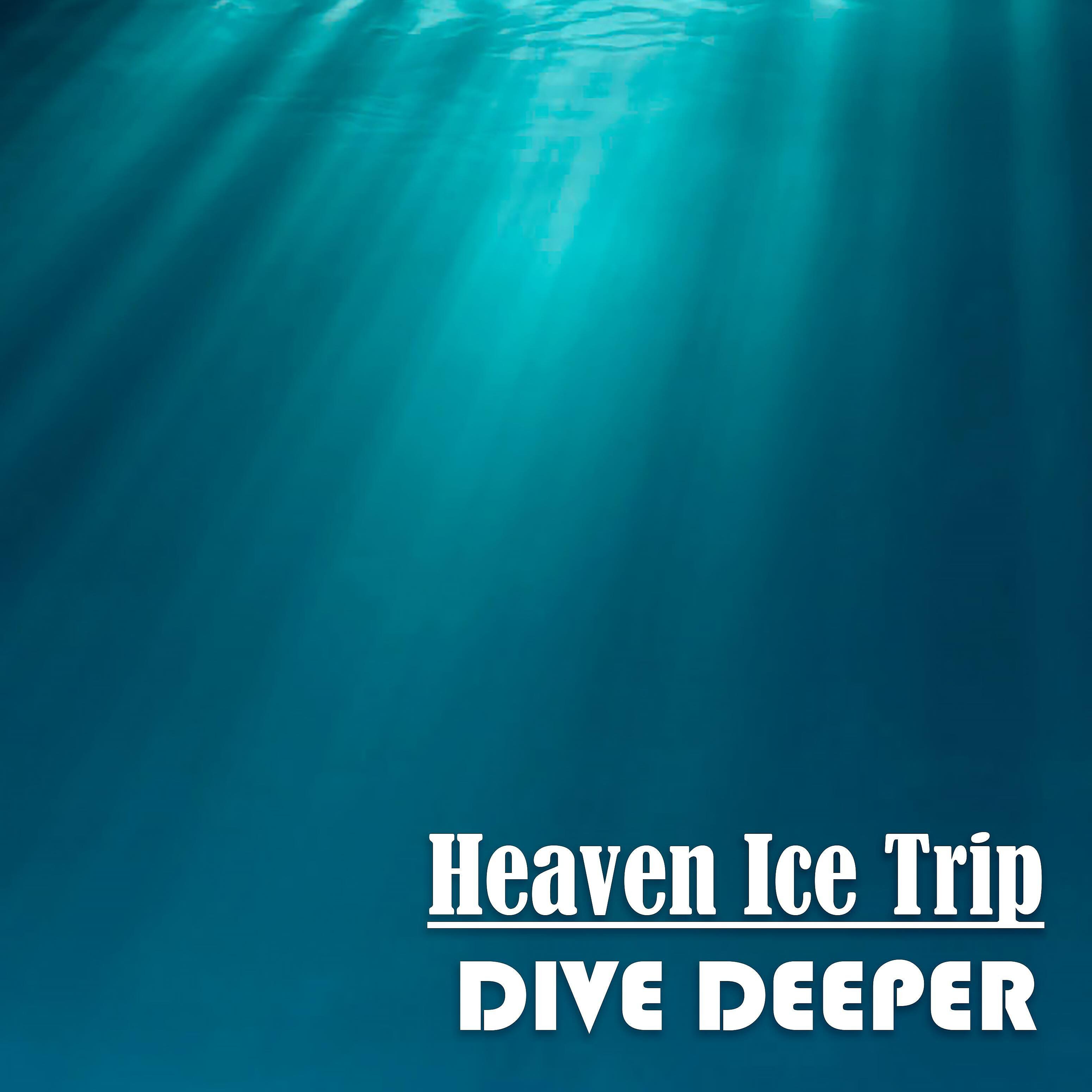 Heaven Ice Trip - Flow of Life