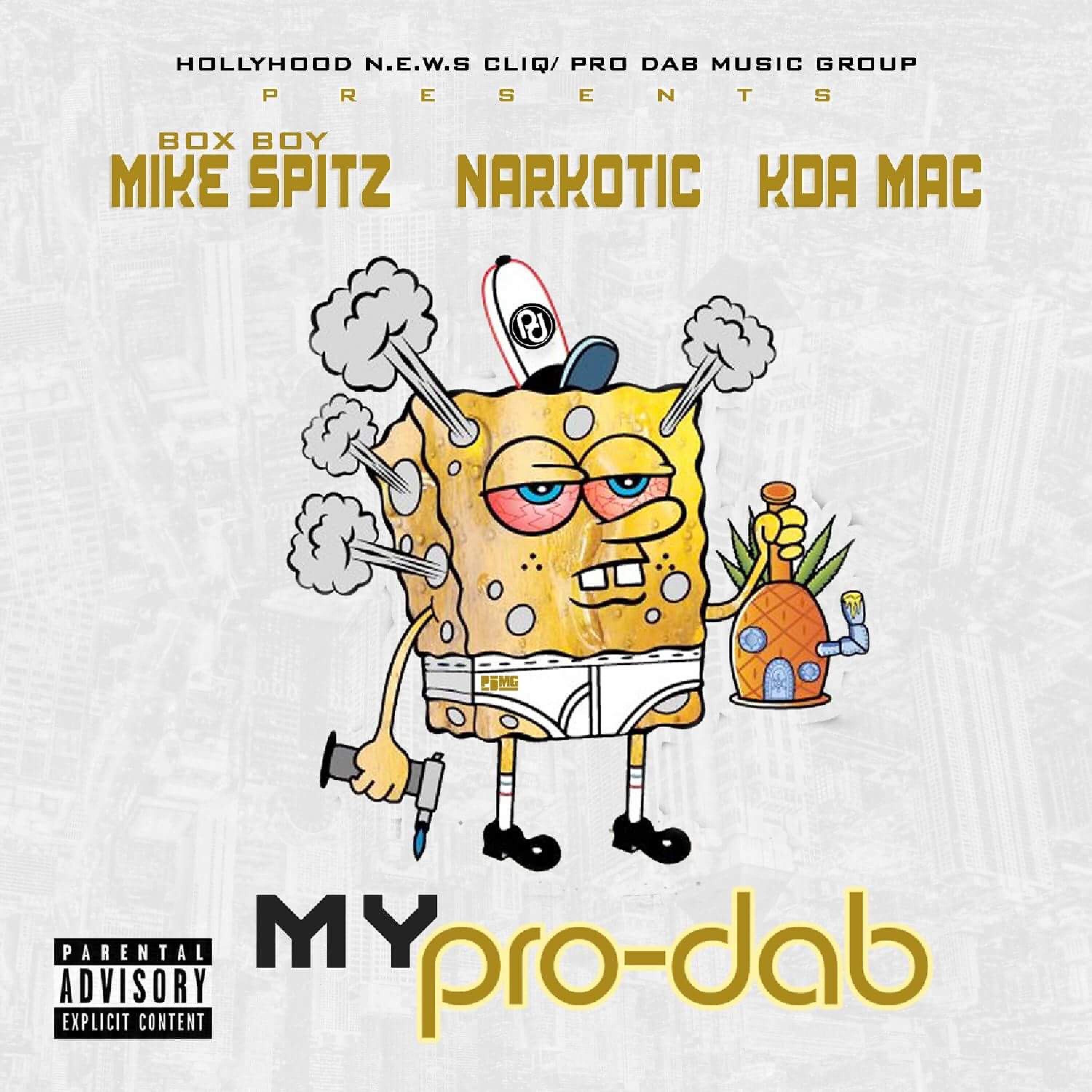 BoX BoY Mike Spitz - My Pro Dab (feat. Narkotic & Kda Mac)