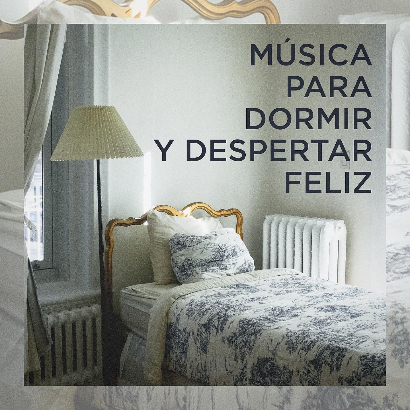 Постер альбома Música para dormir y despertar feliz