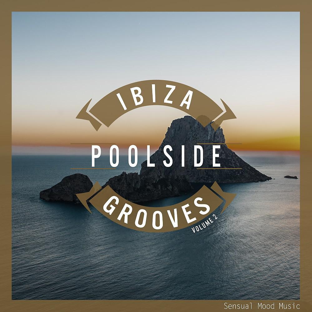 Постер альбома Ibiza Poolside Grooves, Vol. 2