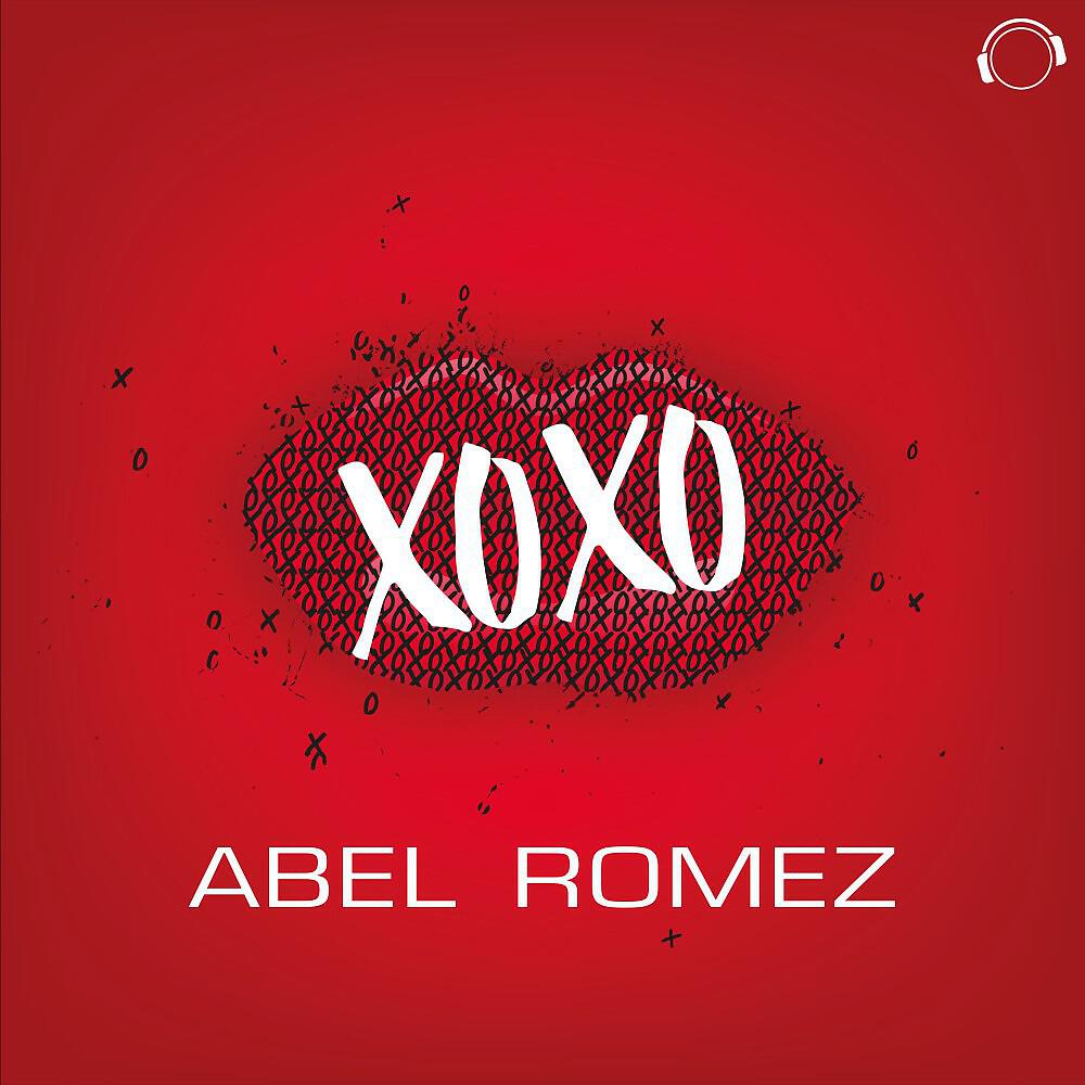 Abel Romez - XOXO (Radio Edit)