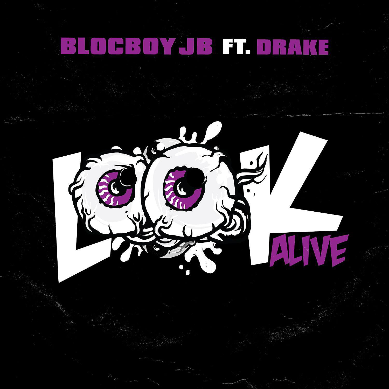 Постер альбома Look Alive (feat. Drake)