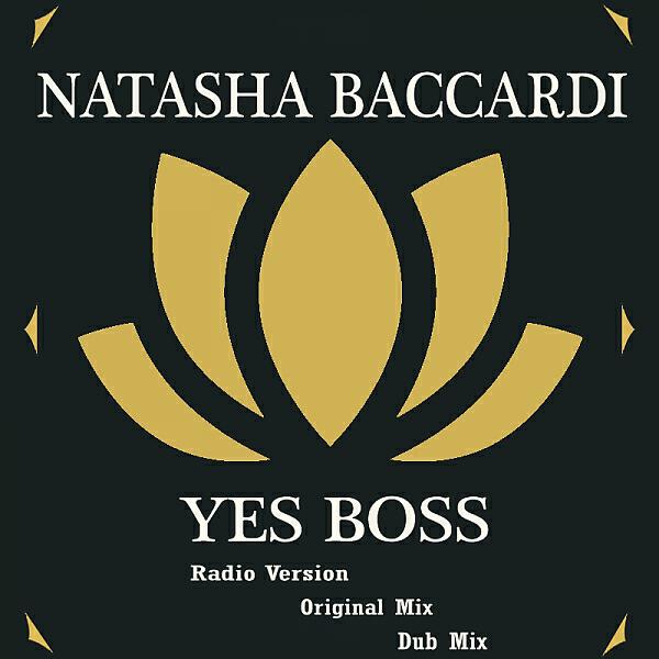 Natasha Baccardi - Yes Boss (Original Cover Mix)