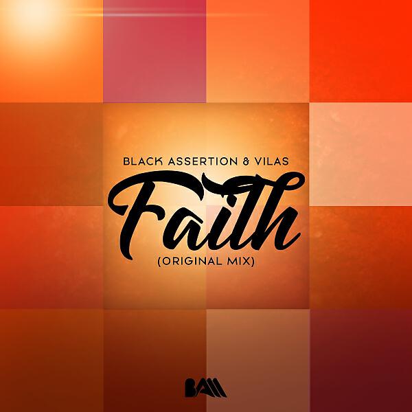 Black Assertion - Faith  (feat. Vilas)
