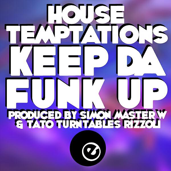 House Temptations - Keep Da Funk Up (Brazilove Mix)