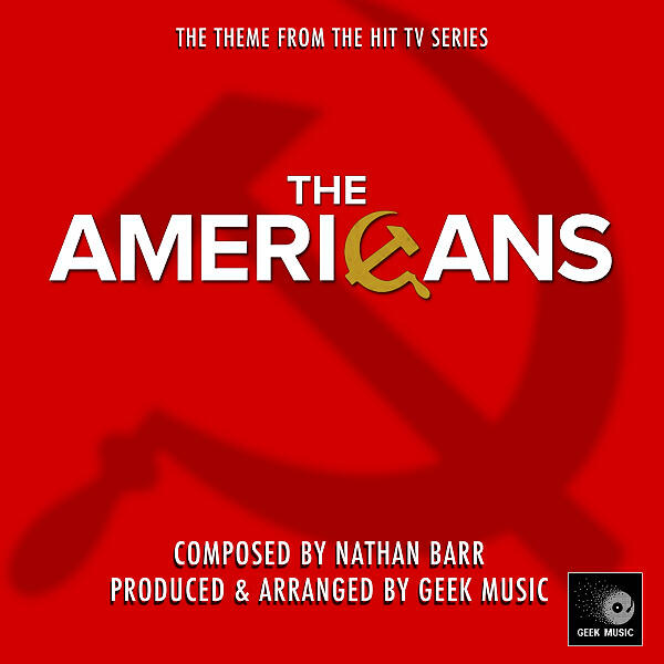 Geek Music - The Americans- Main Theme