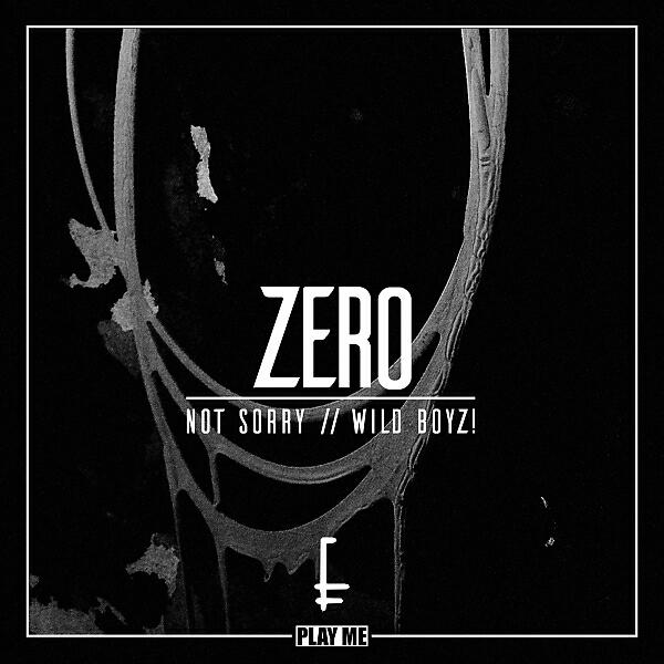 not sorry - Zero