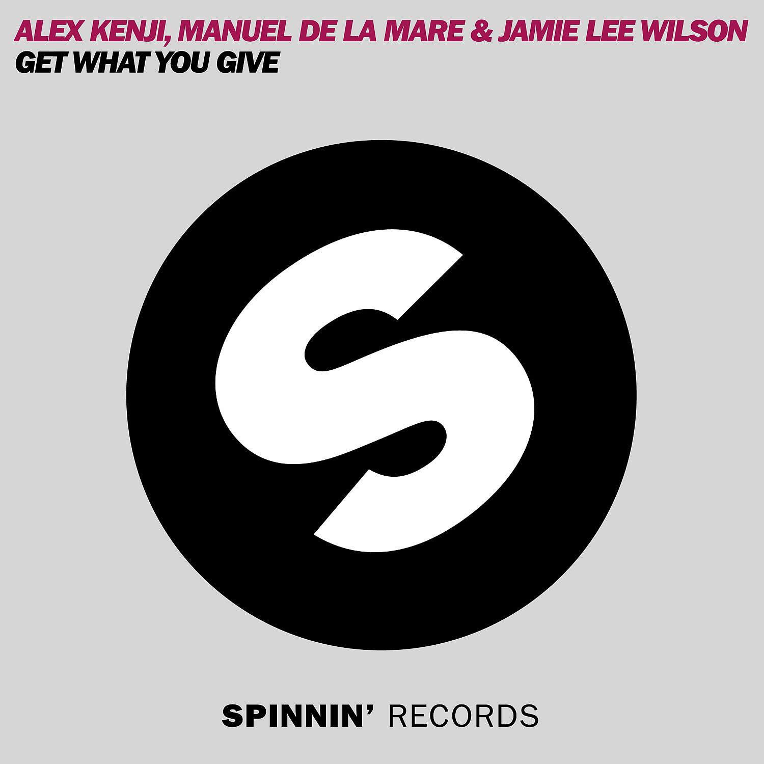 Alex Kenji - Get What You Give