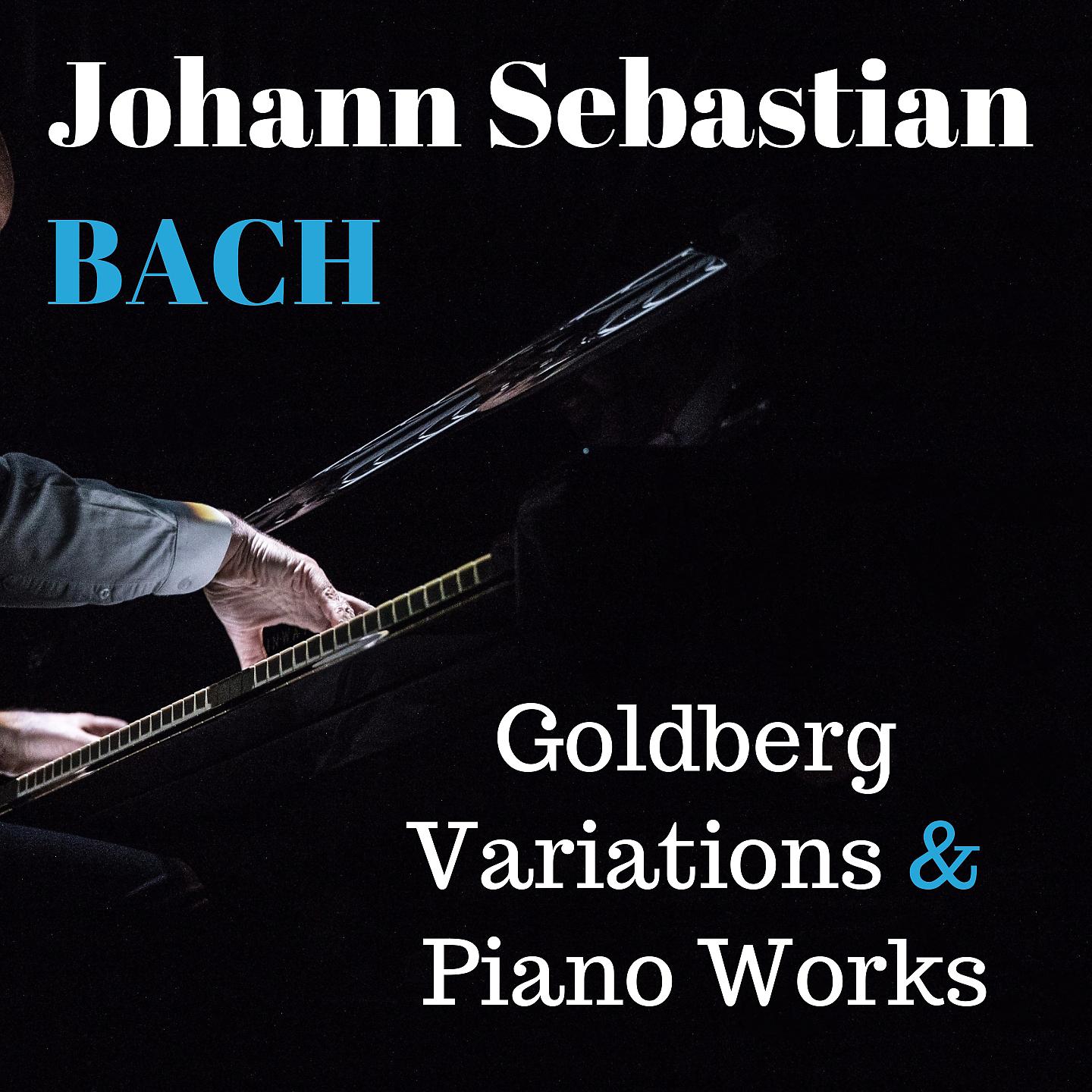 Постер альбома Bach: Goldberg Variations & Piano Works