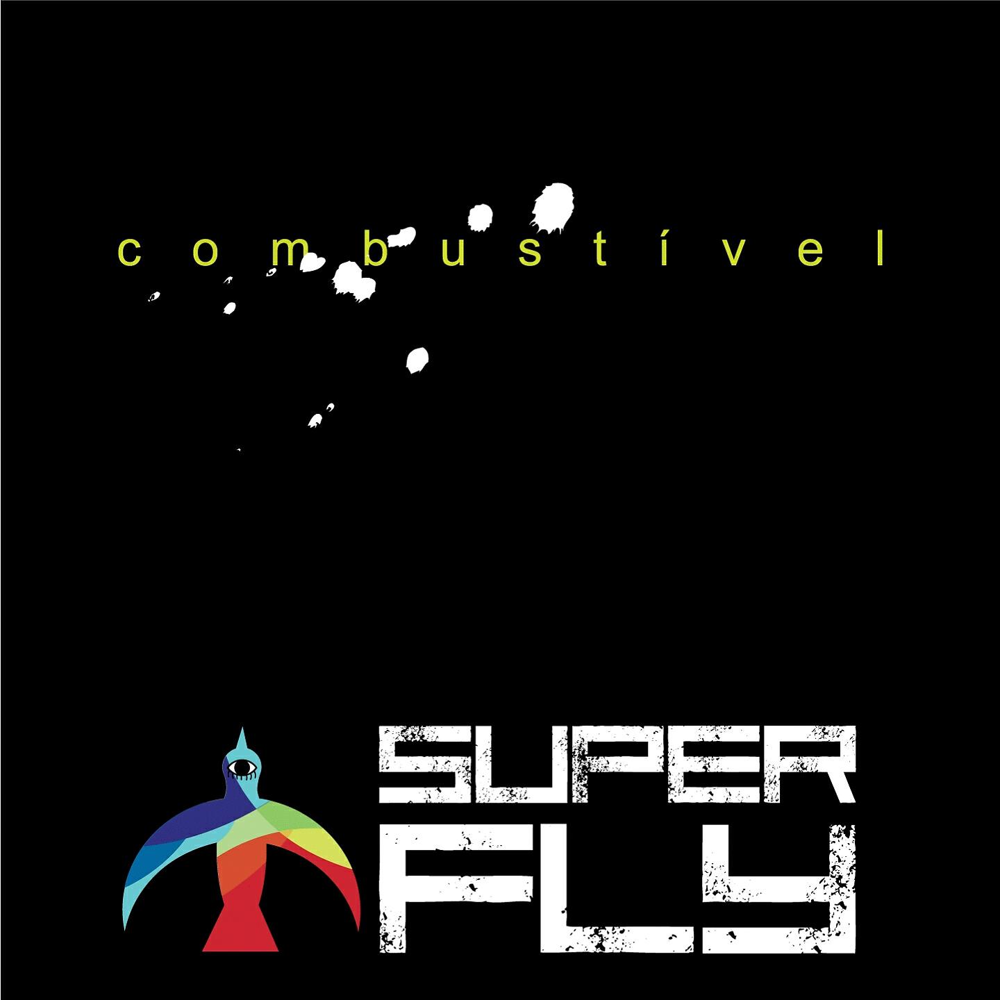 Superfly - Combustível