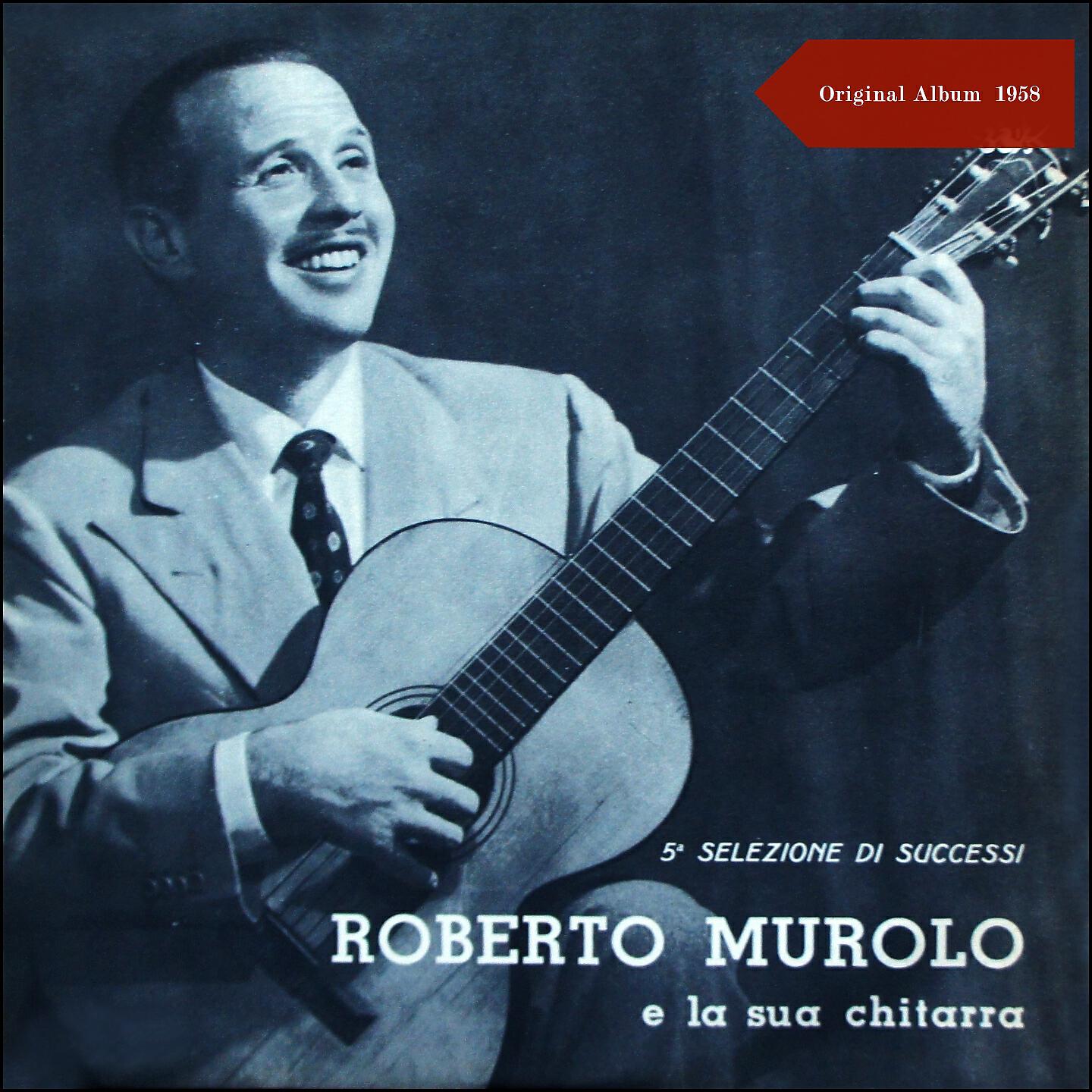Roberto Murolo E La Sua Chitarra - Ddoje Stelle So Cadute