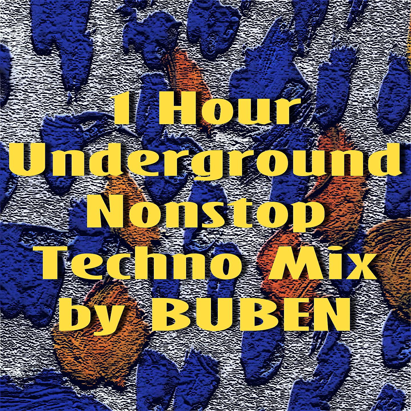 BUBEN - 1 Hour Underground Nonstop Techno Mix