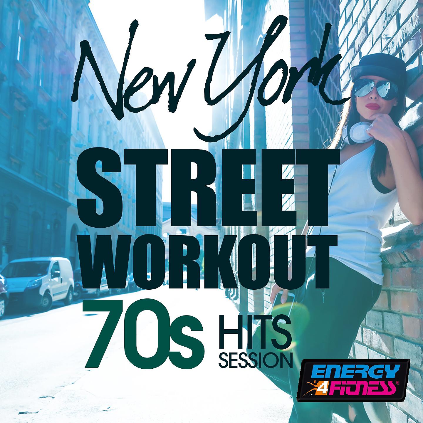 Постер альбома New York Street Workout 70S Hits Session