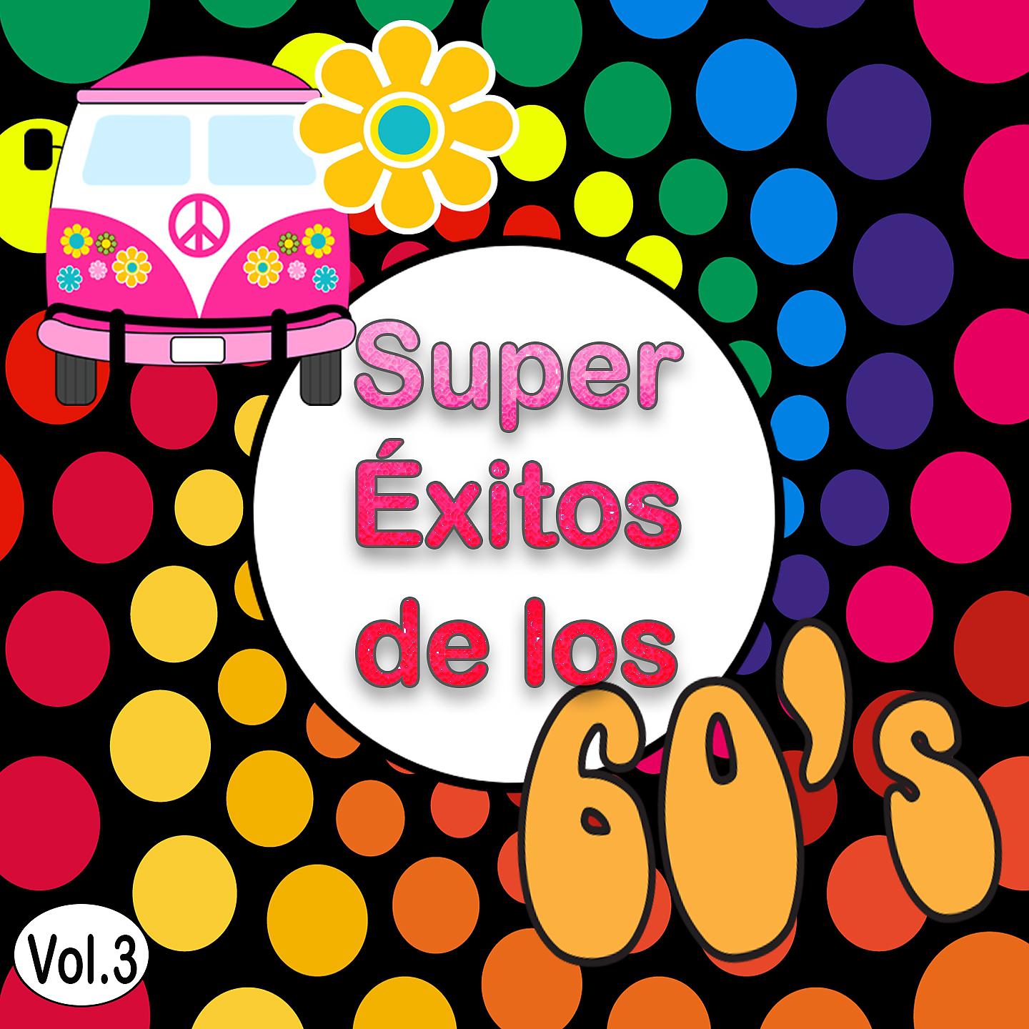 Постер альбома Super éxitos de los 60 Vol. 3