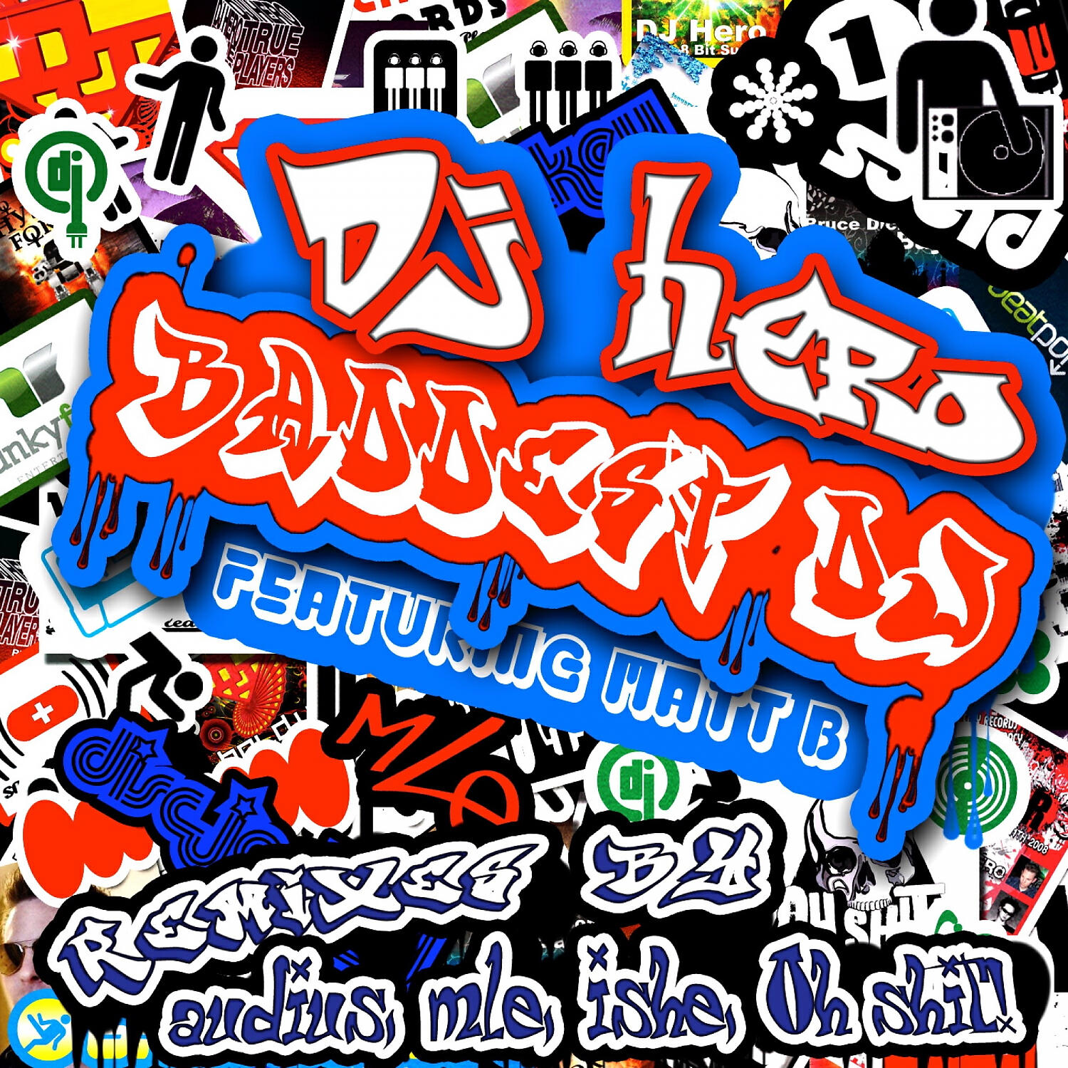 DJ Hero - Baddest DJ (feat. Matt B) (mLe Remix)
