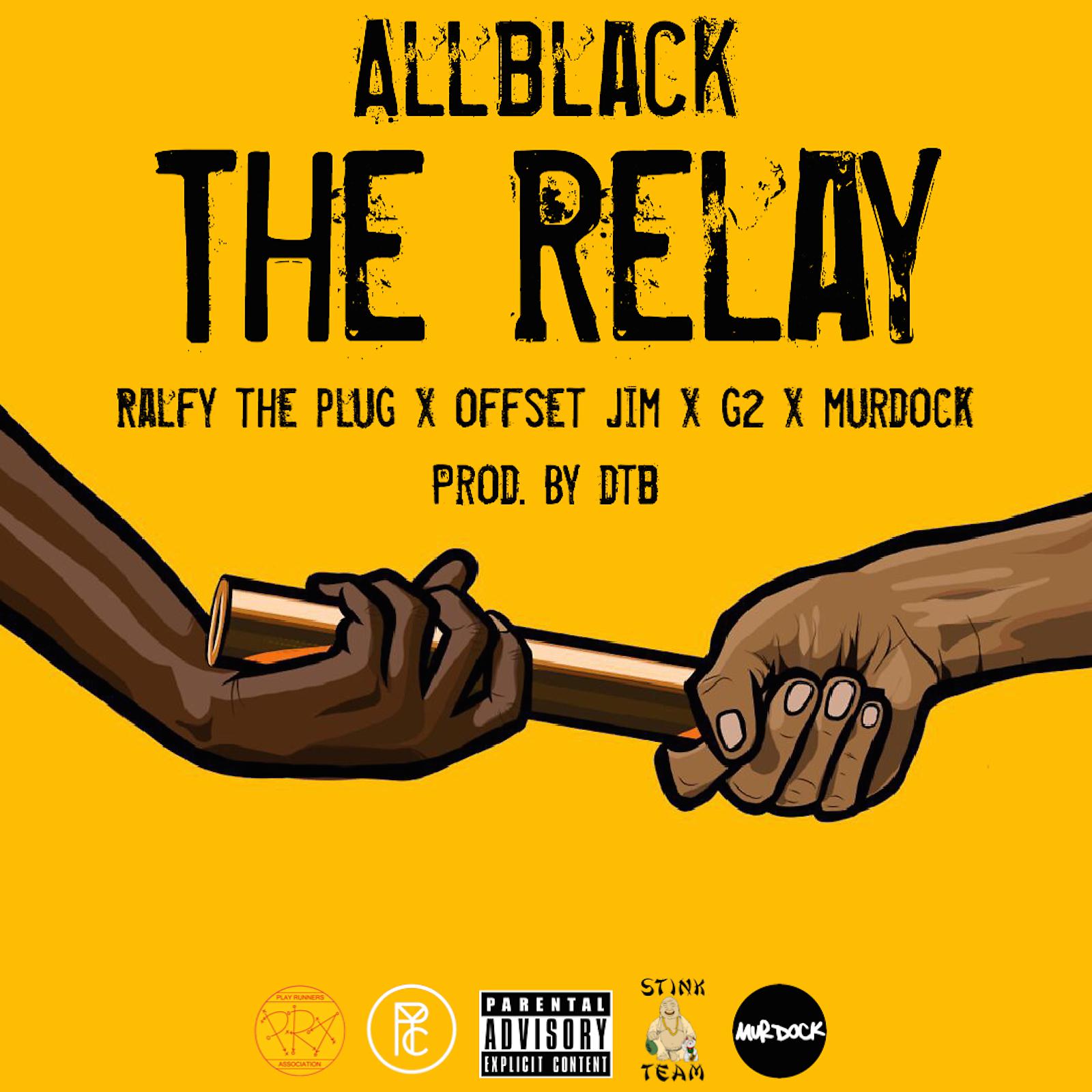 Постер альбома The Relay (feat. Ralfy The Plug, Offset Jim, G2 & Murdock)