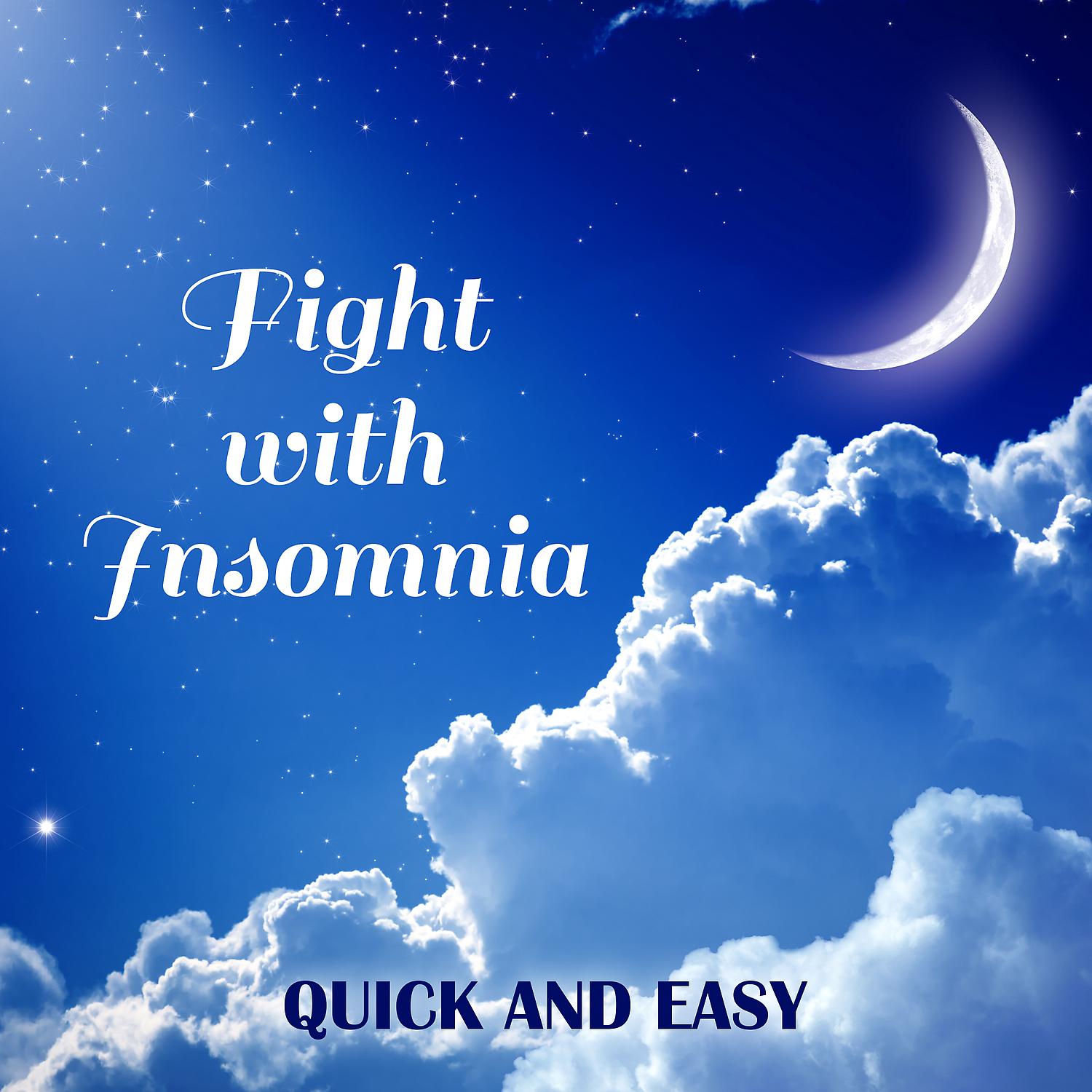 Постер альбома Fight with Insomnia: Quick and Easy with New Age Collection
