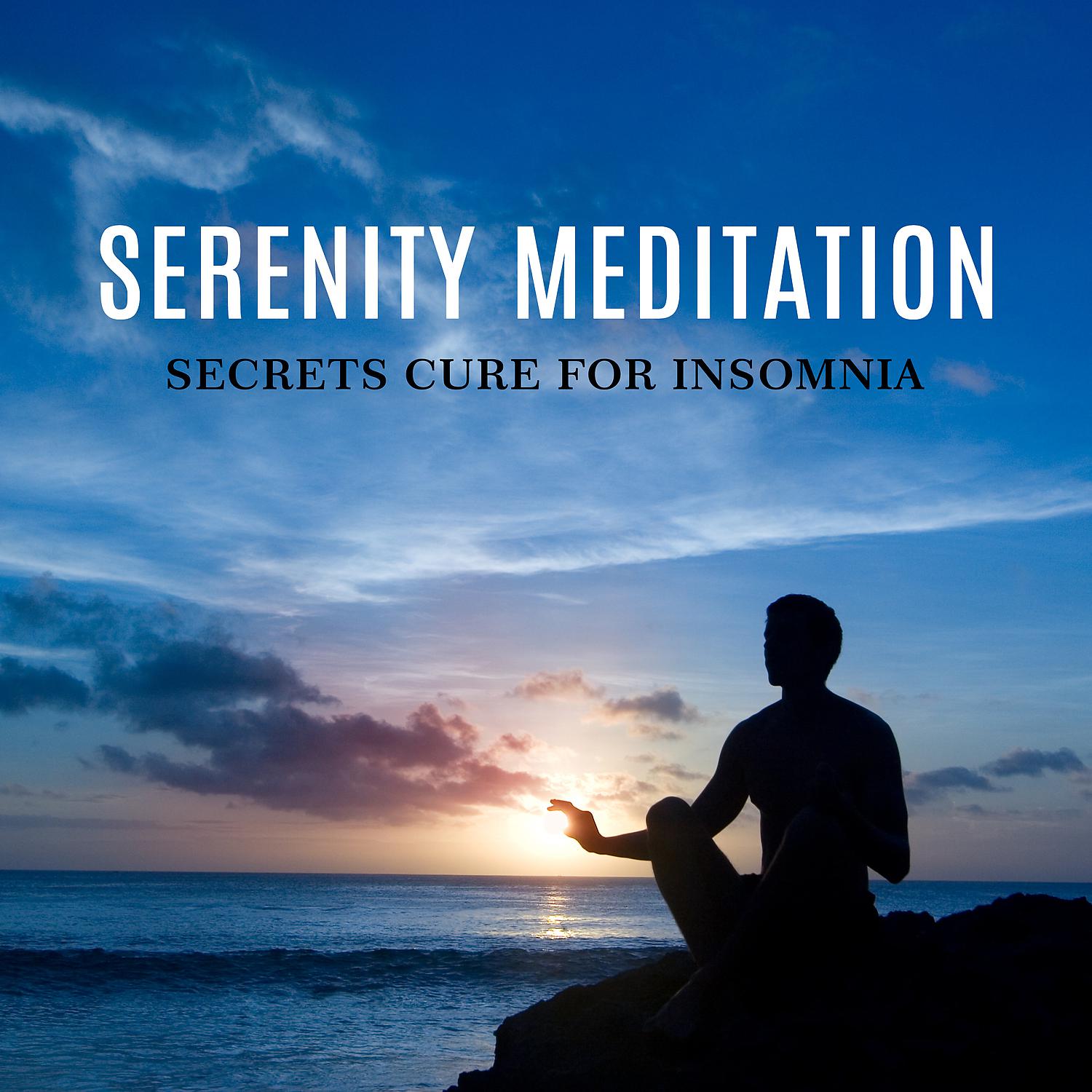 Постер альбома Serenity Meditation: Before Bedtime, 50 Secrets Cure for Insomnia