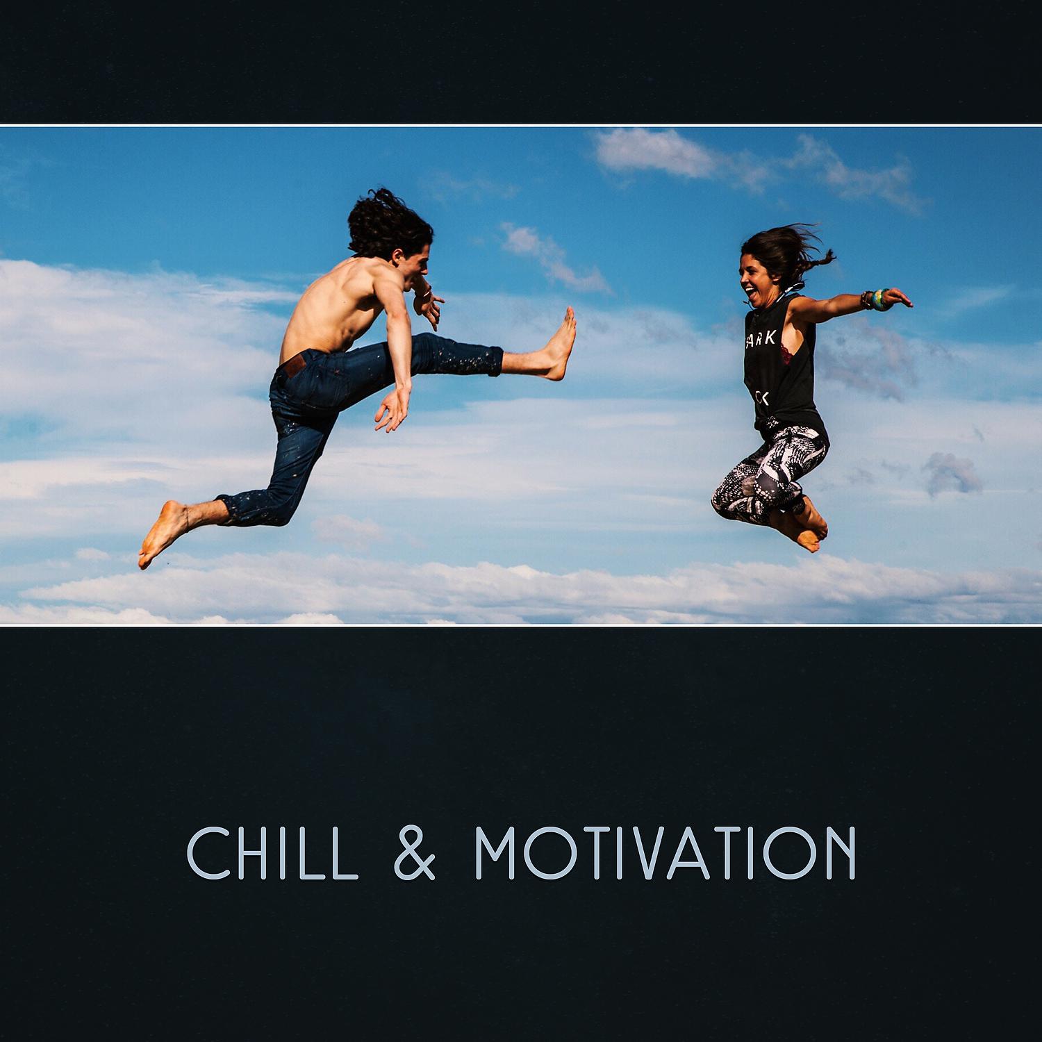 Постер альбома Chill & Motivation – Music for Easy Workout & Rest, Afternoon Running, Energize Sounds