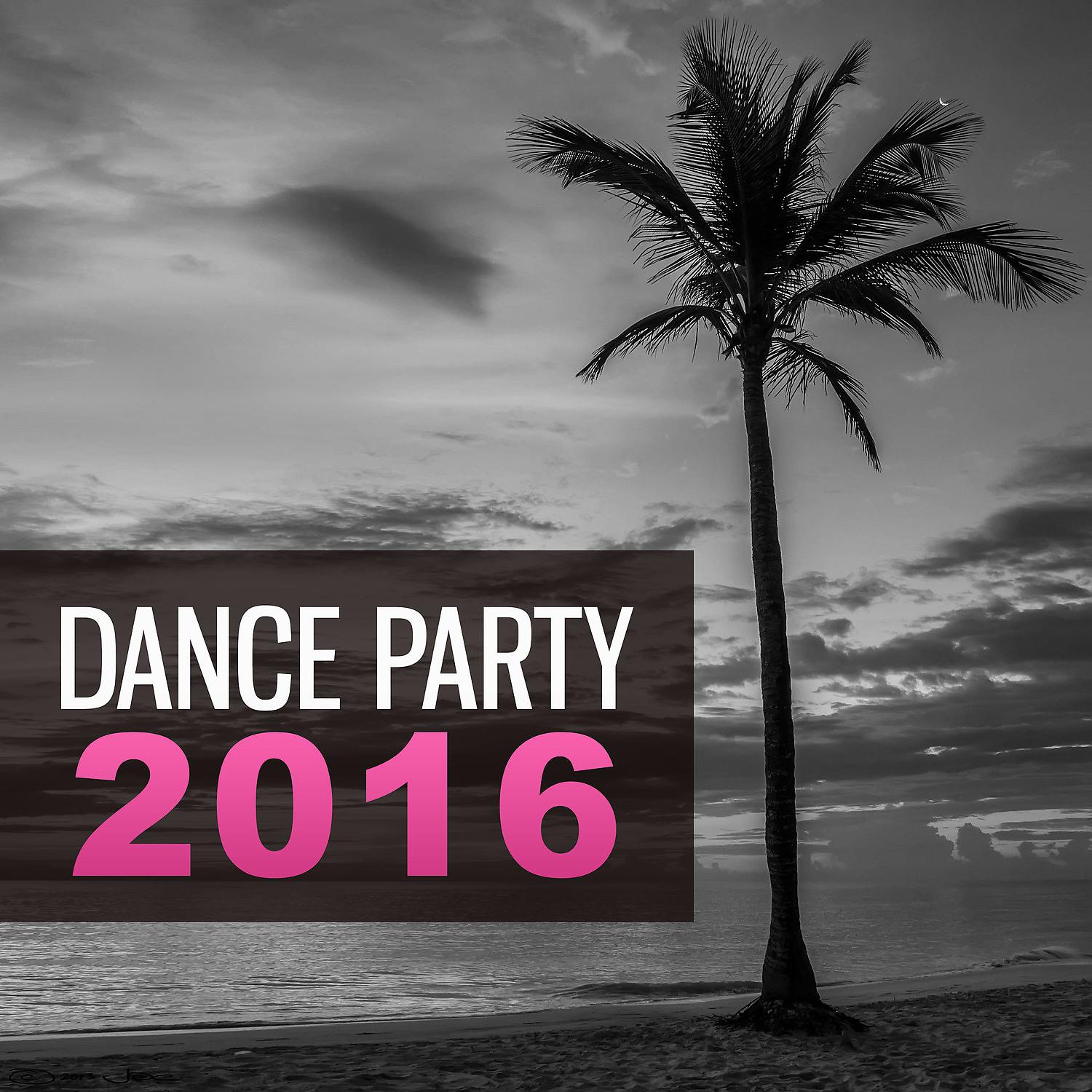 Постер альбома Dance Party 2016 – Chillout Dance Party, Deep Chill, Bounce Chill Lounge, Total Relax Chill