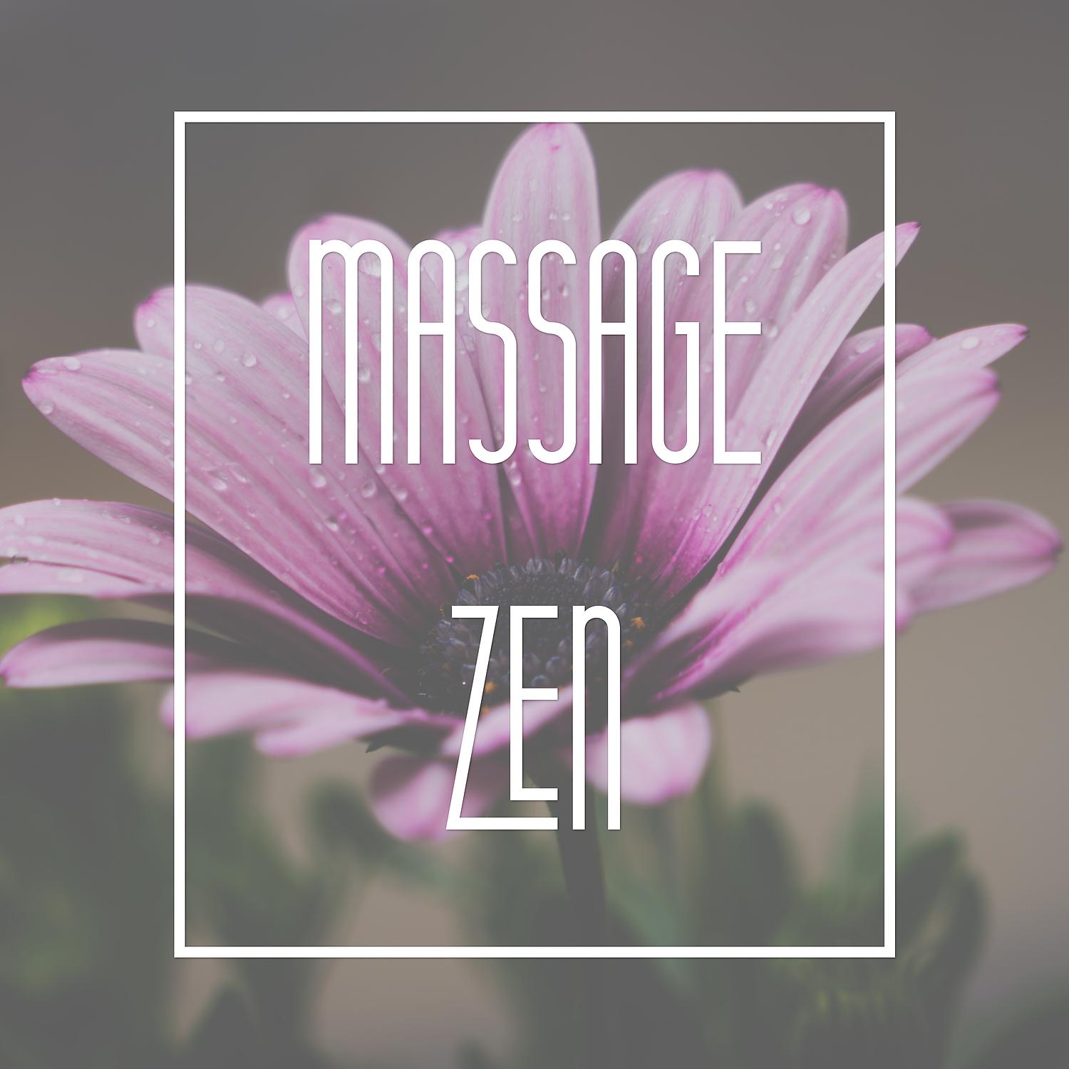 Постер альбома Massage Zen – Best Silent Music for Massage and Relaxation, Spa, Relaxing Massage, Reiki, Sauna, Wellness, Nature Music