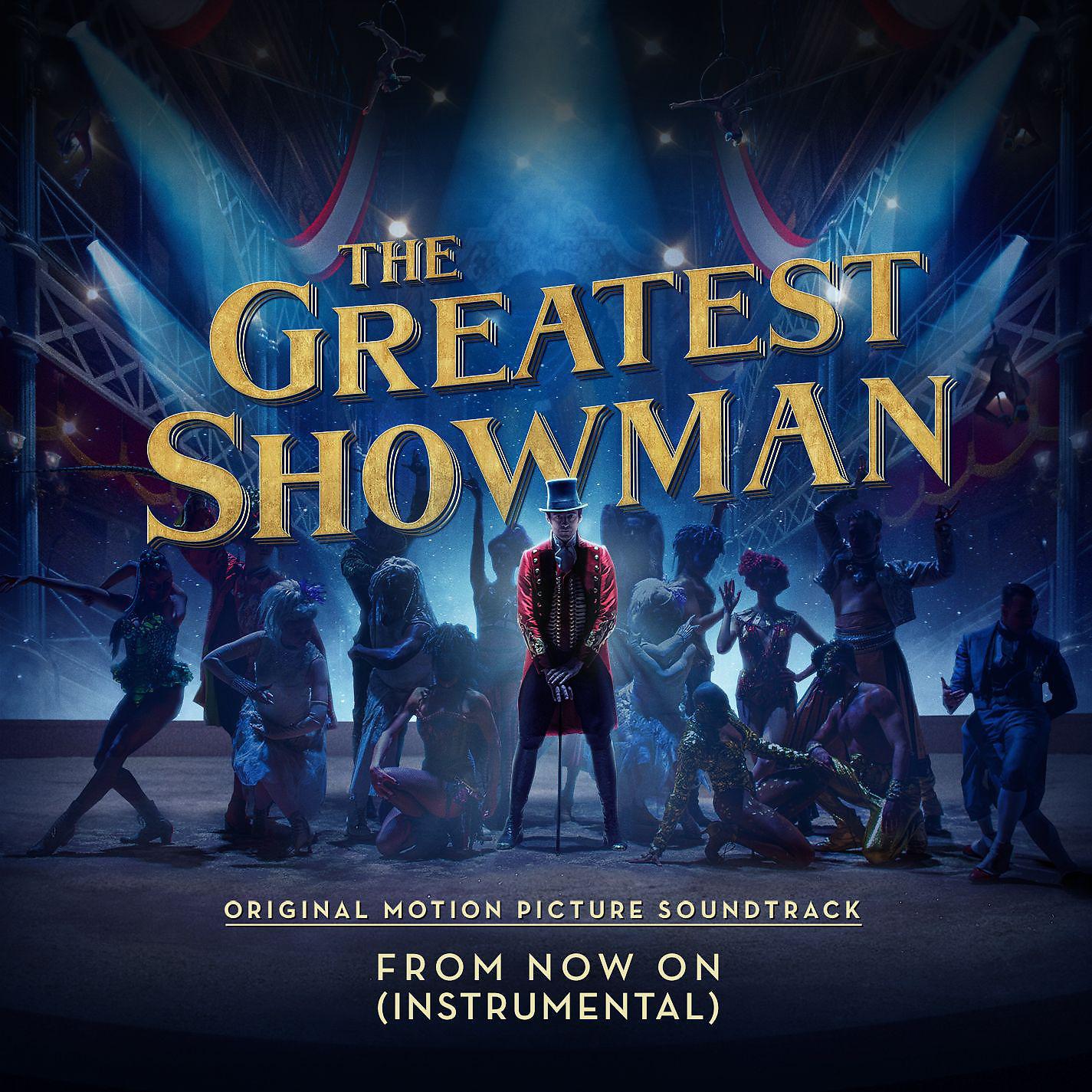 Постер альбома From Now On (From "The Greatest Showman") [Instrumental]