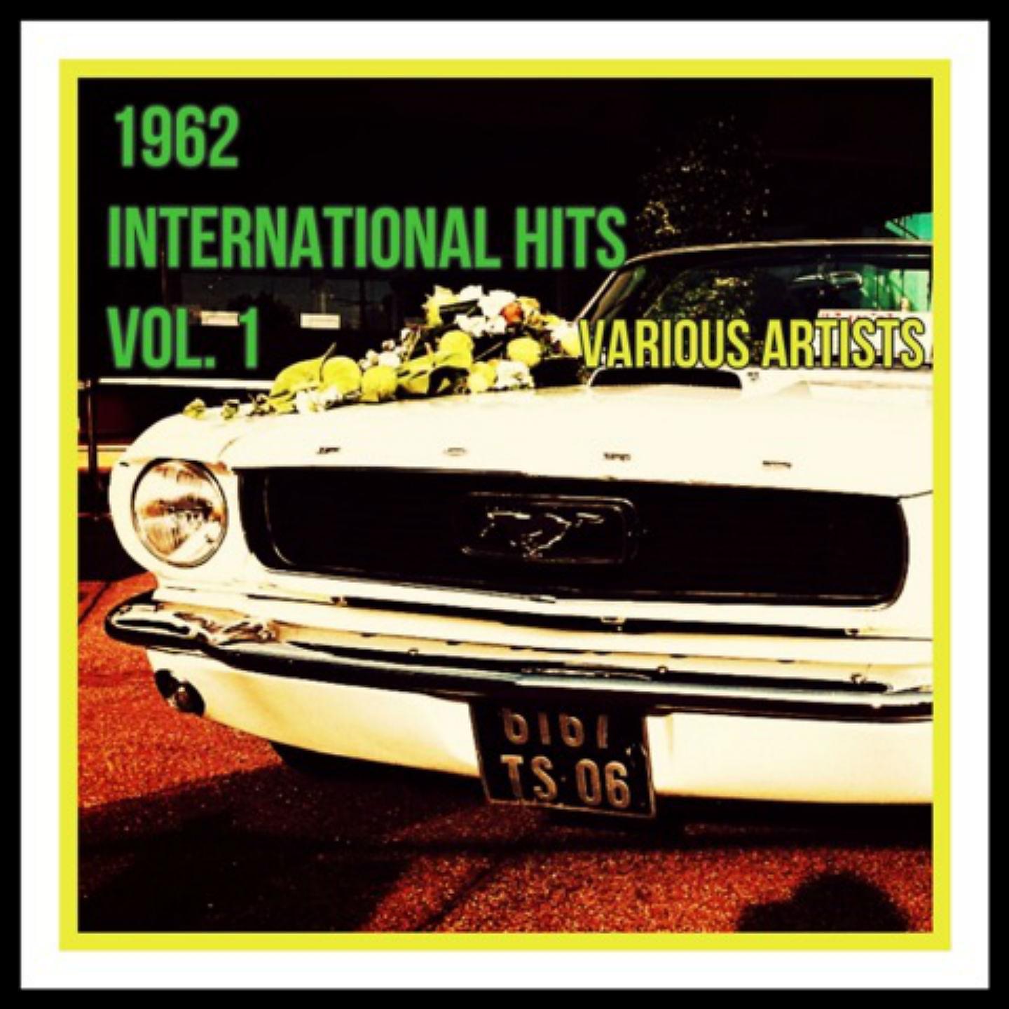 Постер альбома 1962 International Hits Vol. 1