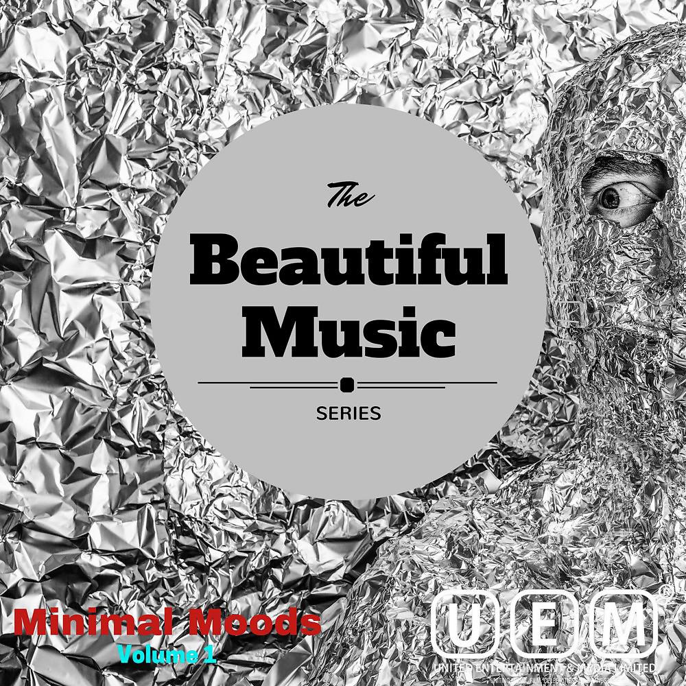 Постер альбома The Beautiful Music Series - Minimal Moods Vol. 1
