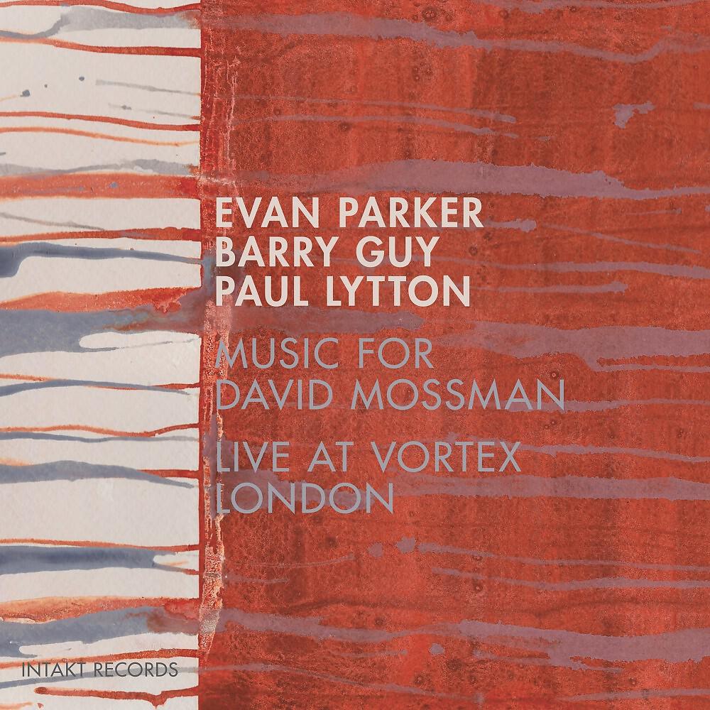 Evan Parker - Music for David Mossman II (Live)